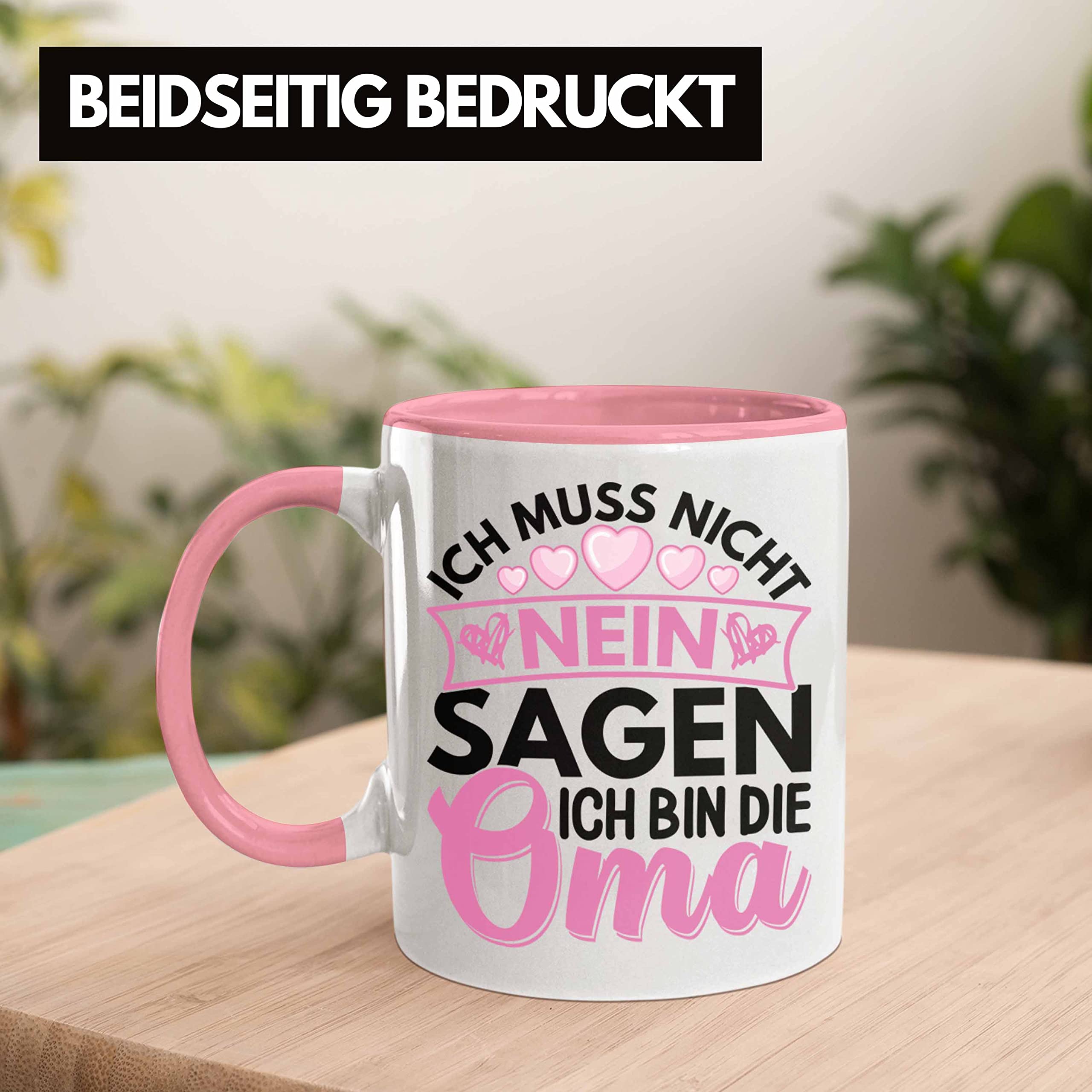 Lustige Oma-Tasse Mit Spruch „Ich Muss Nicht Nein Sagen, Ich Bin Die Oma“ – Geschenkidee In Rosa, Spülmaschinenfest