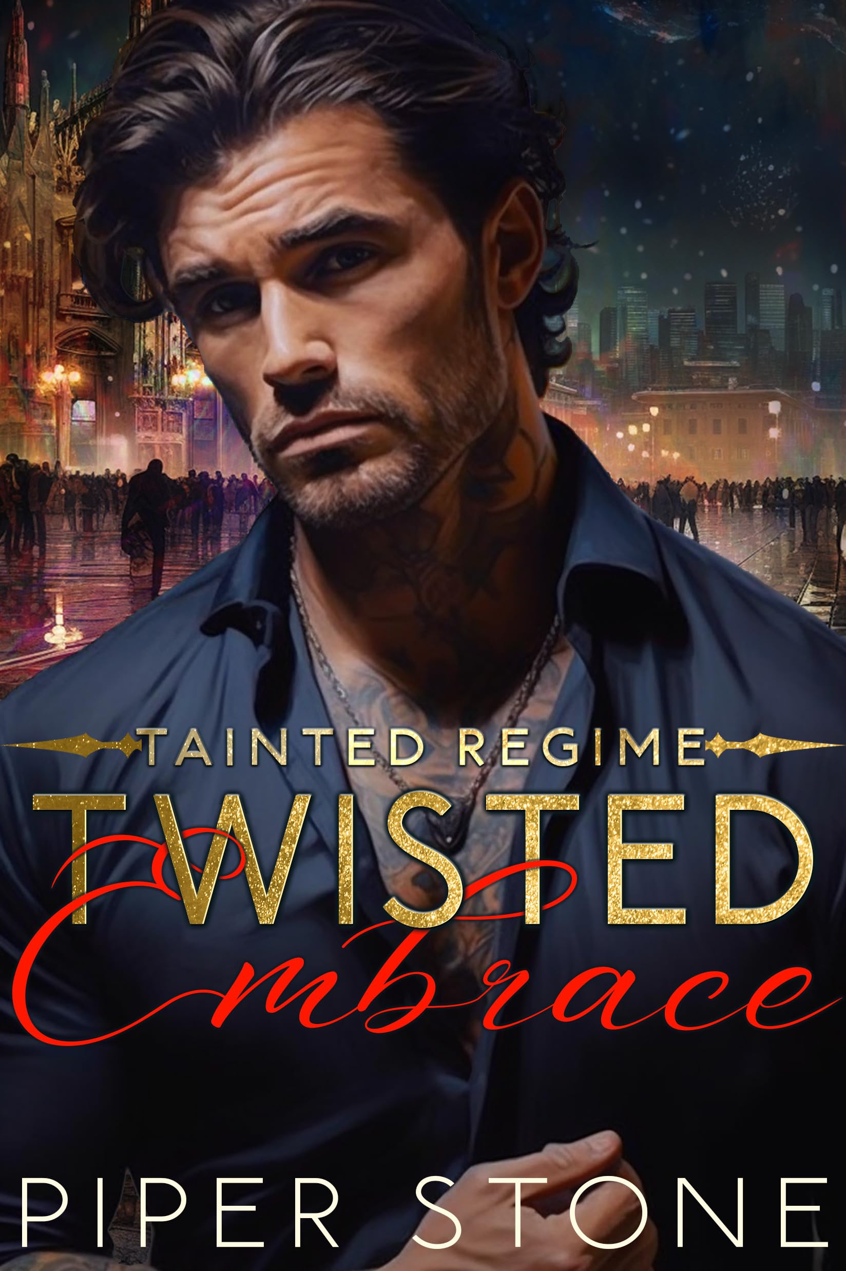 Twisted Embrace: A Dark Mafia Romance (Tainted Regime Book 2)