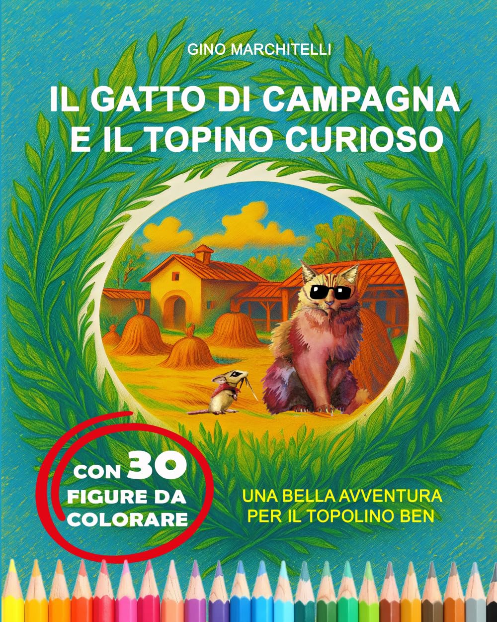IL GATTO DI CAMPAGNA E IL TOPINO CURIOSO: libro per bambini con 30 figure da colorare, una bella storia di un topino e un gatto cacciatore, , avventura antistress per adulti e bambini