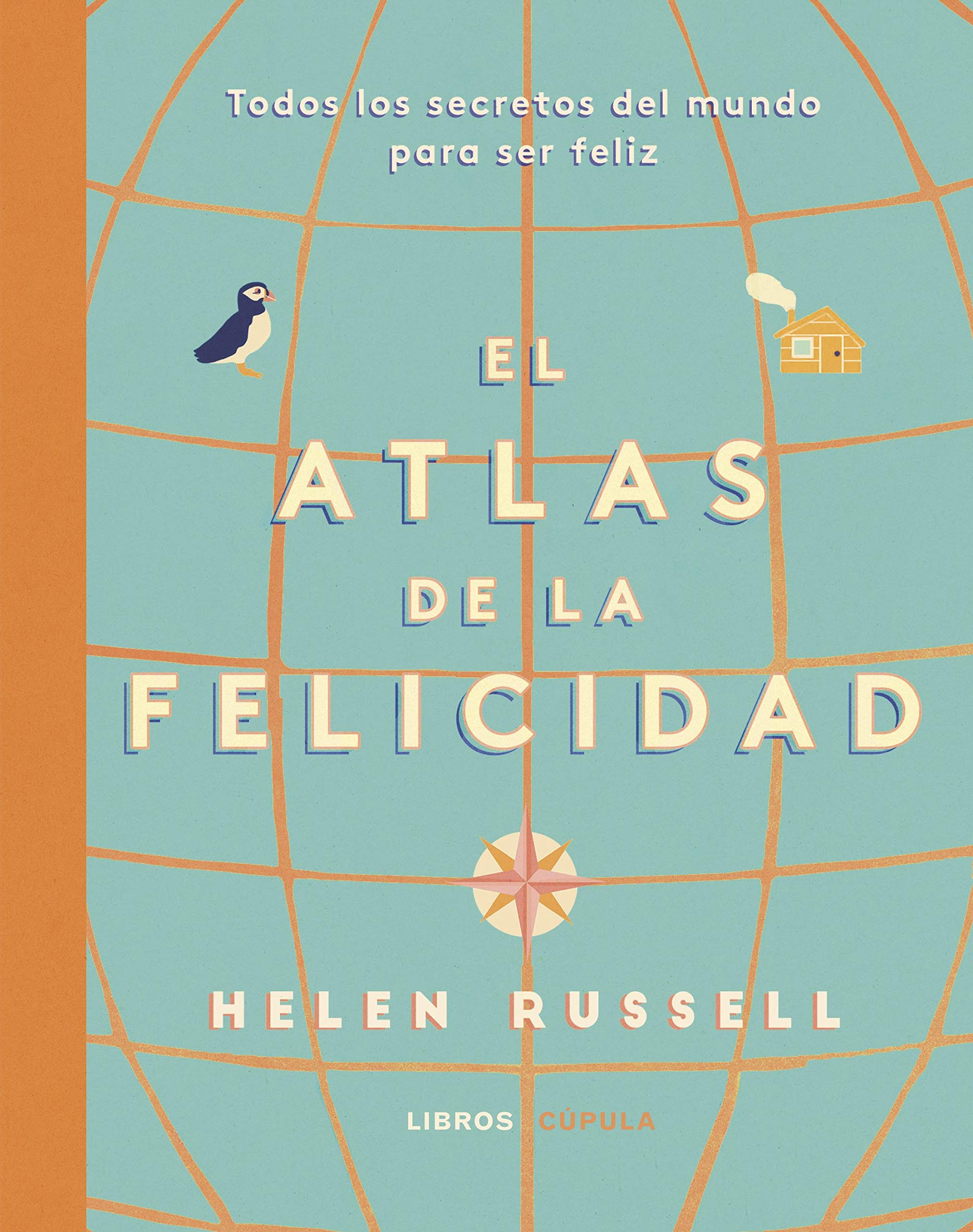 Atlas de la felicidad: Todos los secretos del mundo para ser feliz (Hobbies)