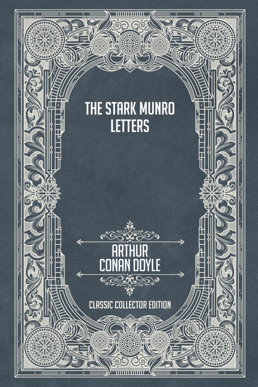 The Stark Munro Letters - Classic Collector Edition (Annotated)