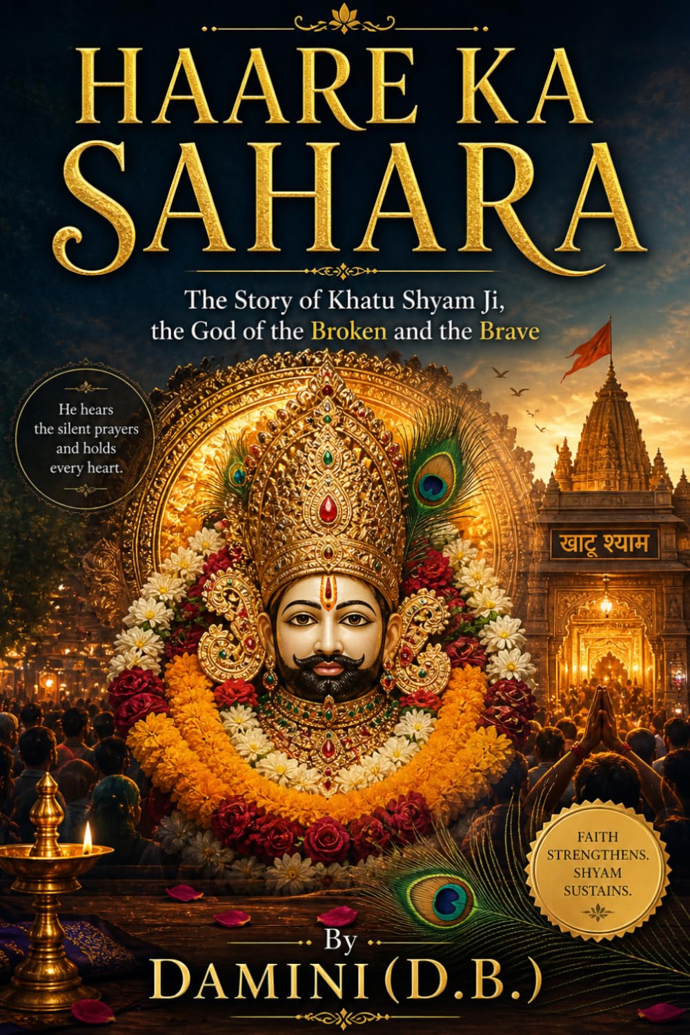 Haare Ka Sahara: The Story of Khatu Shyam Ji, the God of the Broken and the Brave