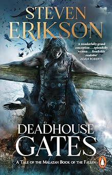Deadhouse Gates Malazan Book of the Fallen 2 The Malazan Book Of The Fallen