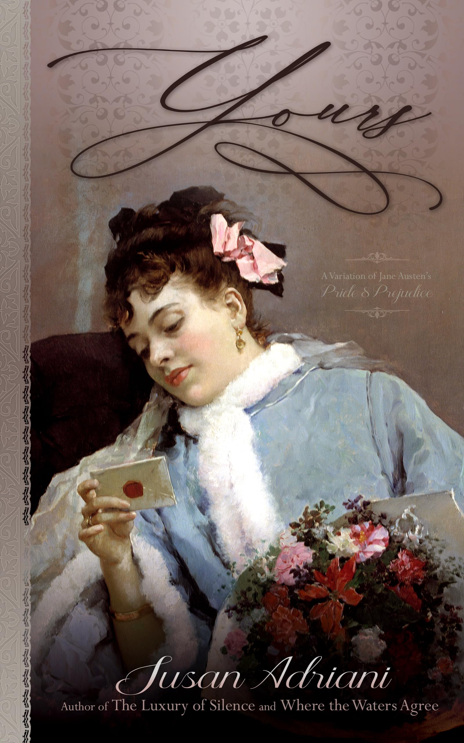 Yours: A Variation of Jane Austen's Pride and Prejudice (Romantic Pride and Prejudice Variations)