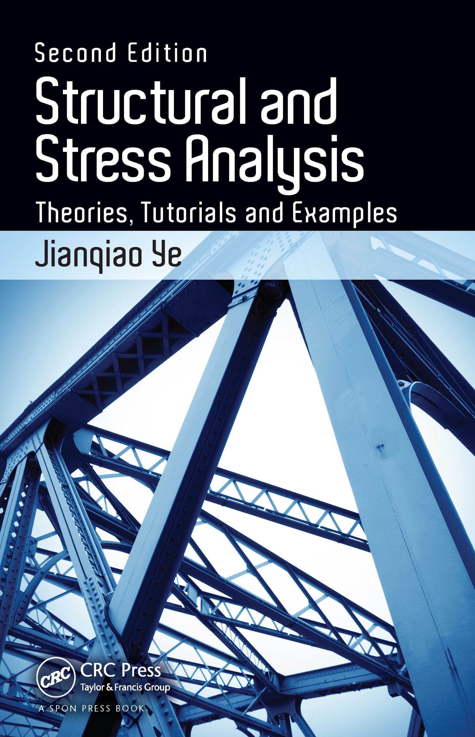 Structural and Stress Analysis: Theories, Tutorials and Examples, Second Edition