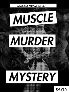 Mideast Midwestern Muscle Murder Mystery: Raven