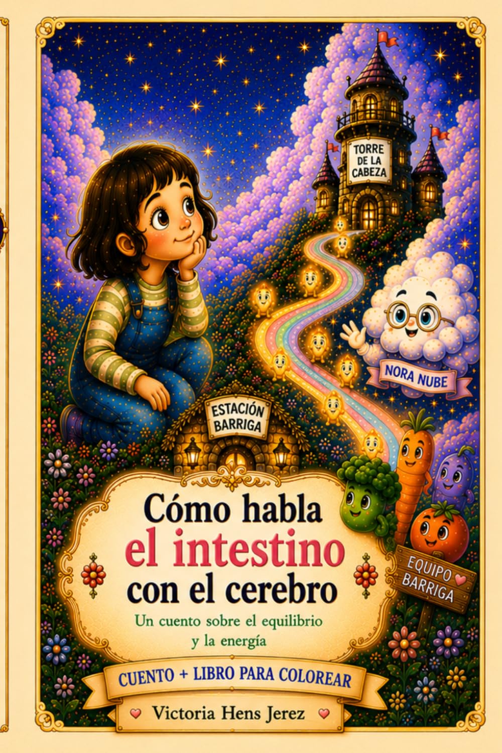 Cómo habla el intestino con el cerebro: Cuento y libro para colorear sobre las emociones, los mensajes del cuerpo y el bienestar infantil (Historias del Reino del Equilibrio)