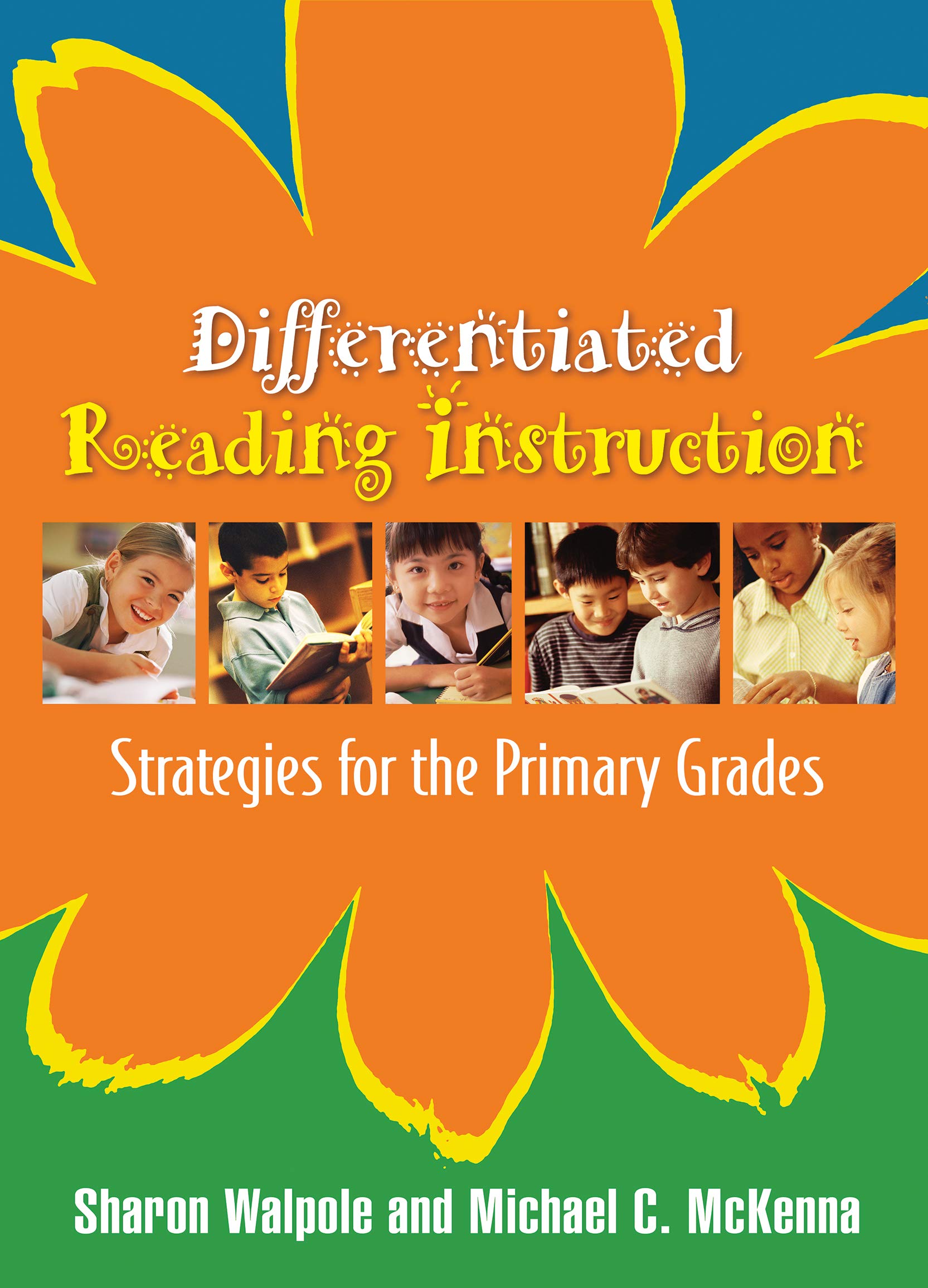 Differentiated Reading Instruction: Strategies for the Primary Grades