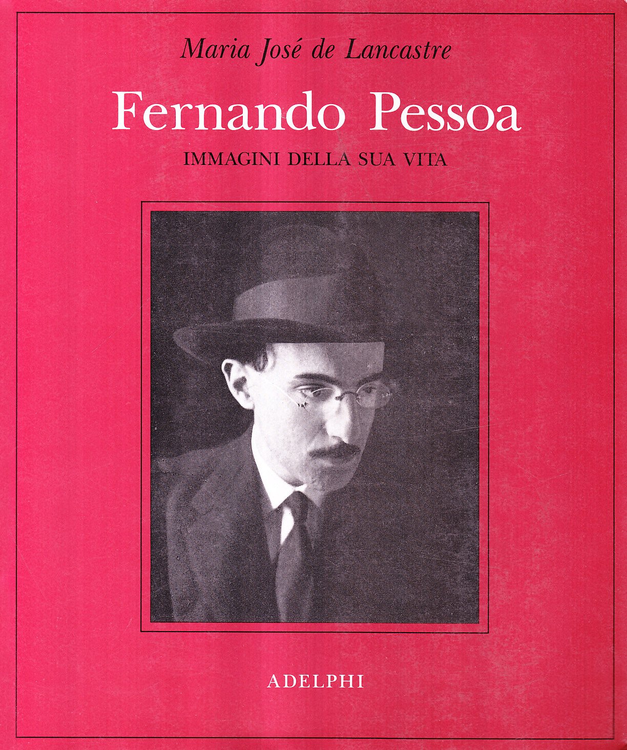 Fernando Pessoa. Immagini Della Sua Vita - 4