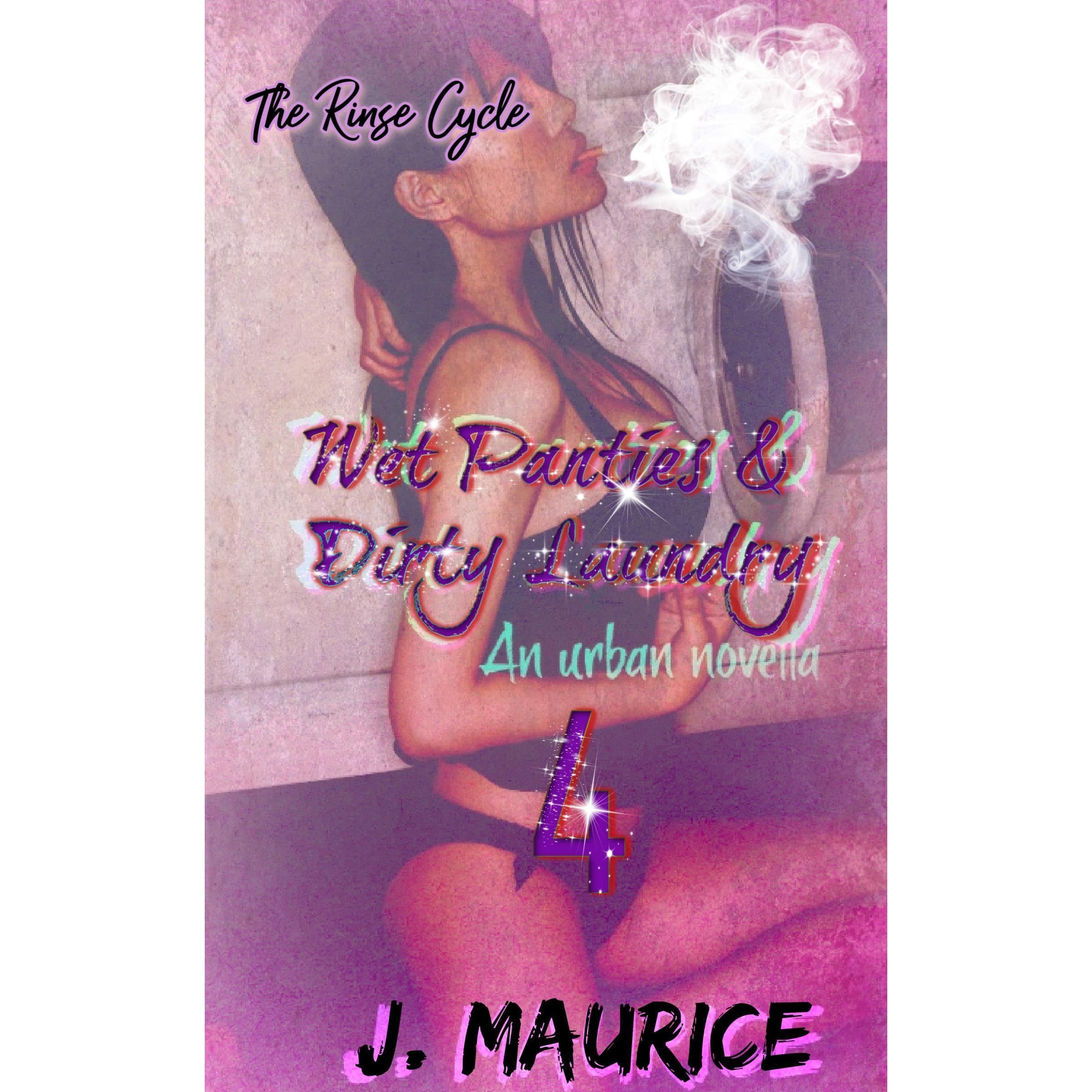 Wet Panties & Dirty Laundry 4