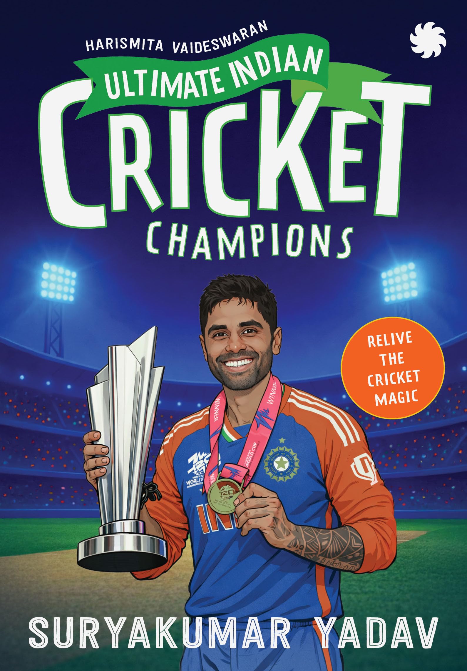 Ultimate Indian Cricket Champions : Suryakumar Yadav