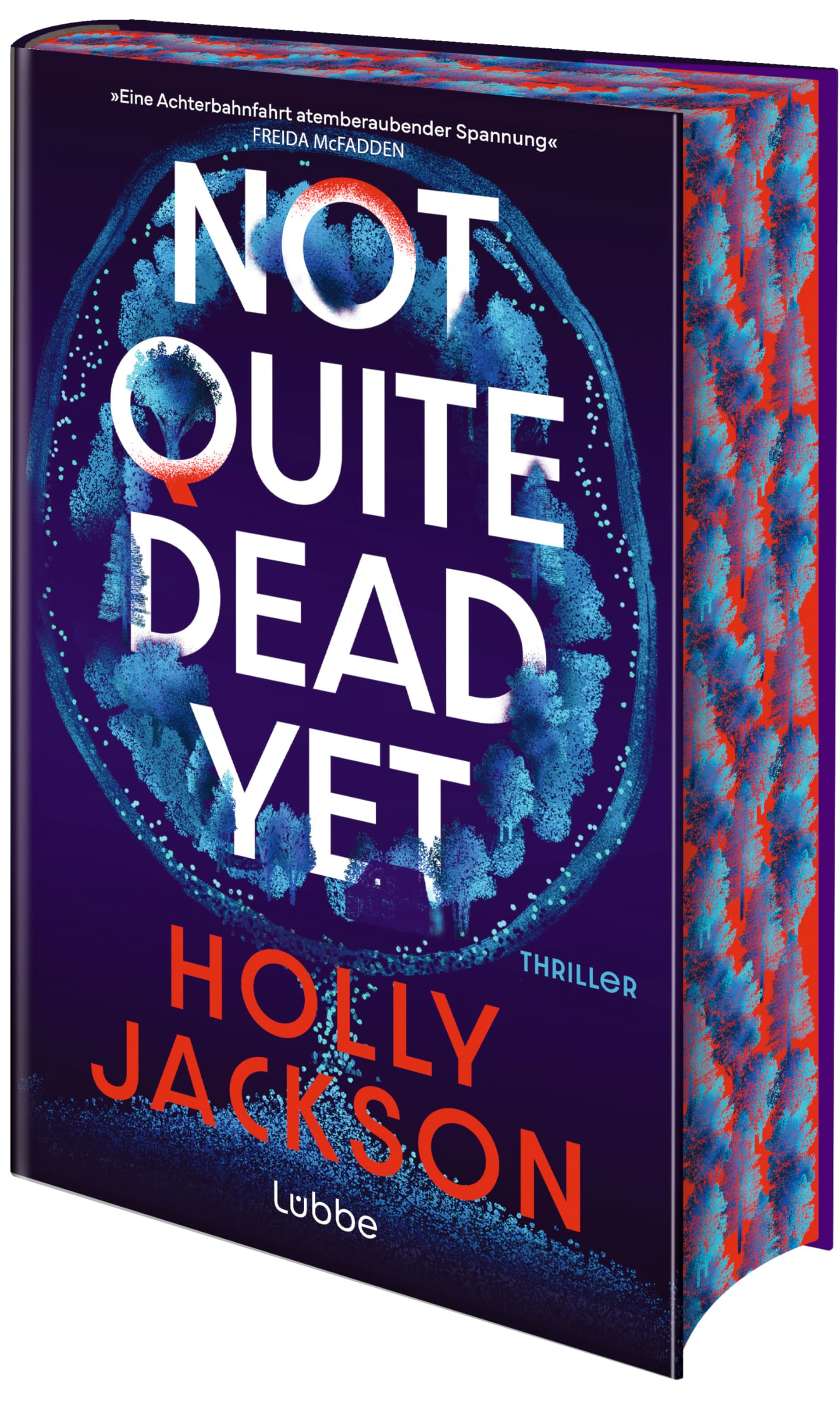 Not Quite Dead Yet: Thriller. Der neue Thriller der Nr.1-Bestsellerautorin von "A Good Girl's Guide to Murder"
