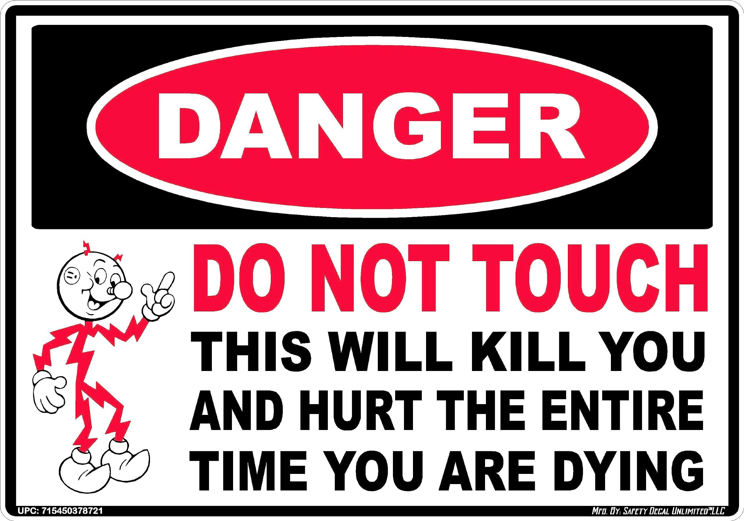 Amazon.com: Danger Do Not Touch This Kills You Safety Decal Unlimited ...
