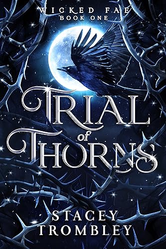 Trial of Thorns (Wicked Fae Book 1)