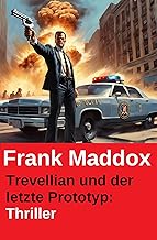 Trevellian und der letzte Prototyp: Thriller