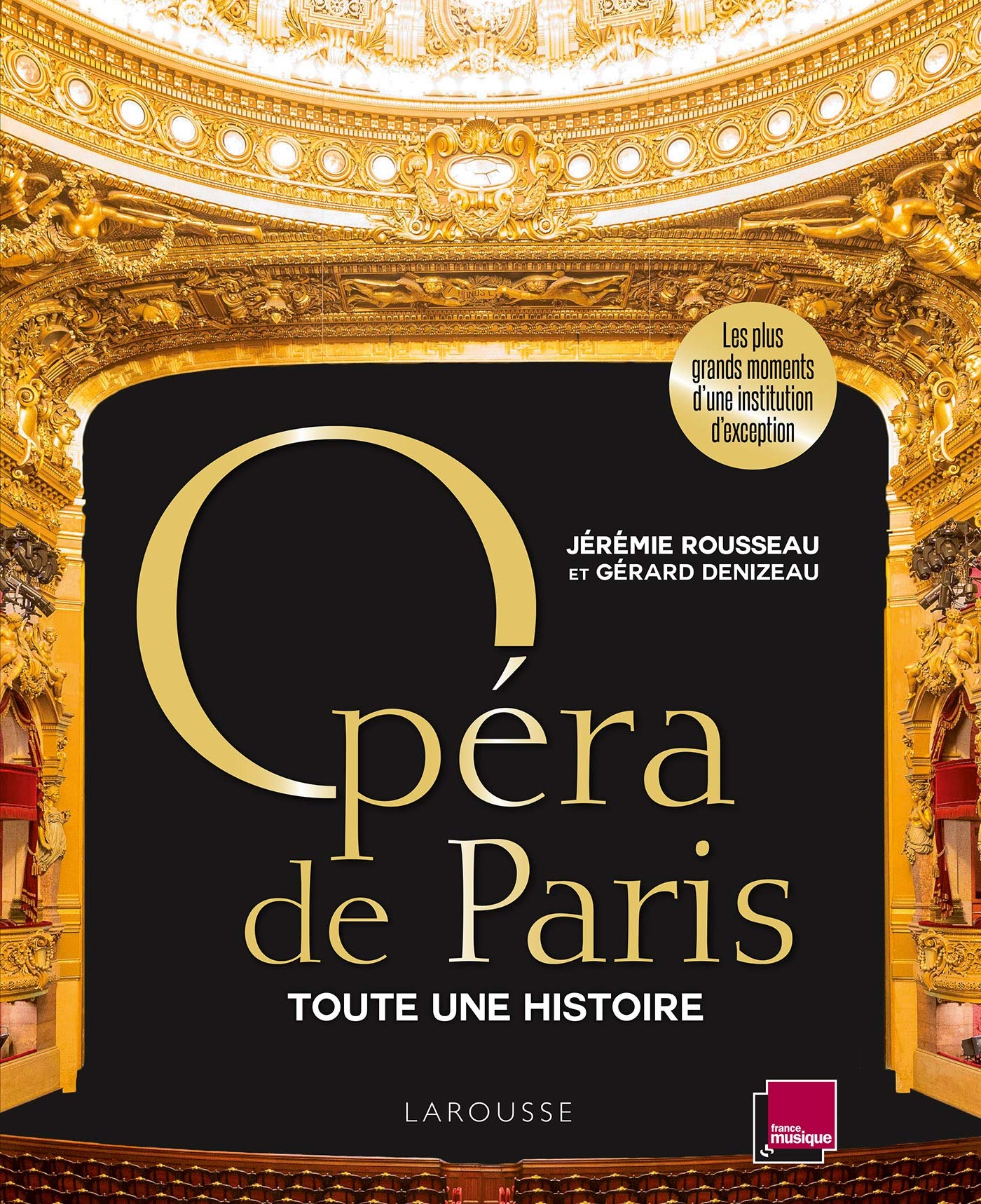 Opéra de Paris toute une histoire récit captivant au cœur des coulisses légendaires