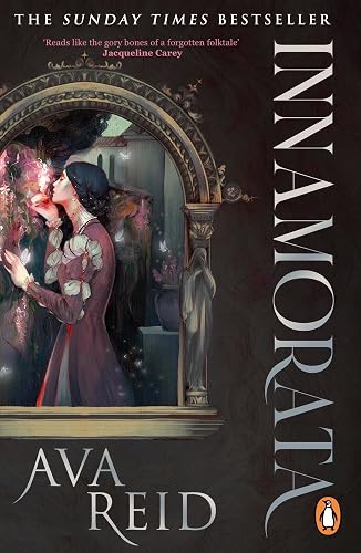 Innamorata: A gothic fantasy of necromancy, vengeance and forbidden love, from Sunday Times bestselling author of A Study in Drowning