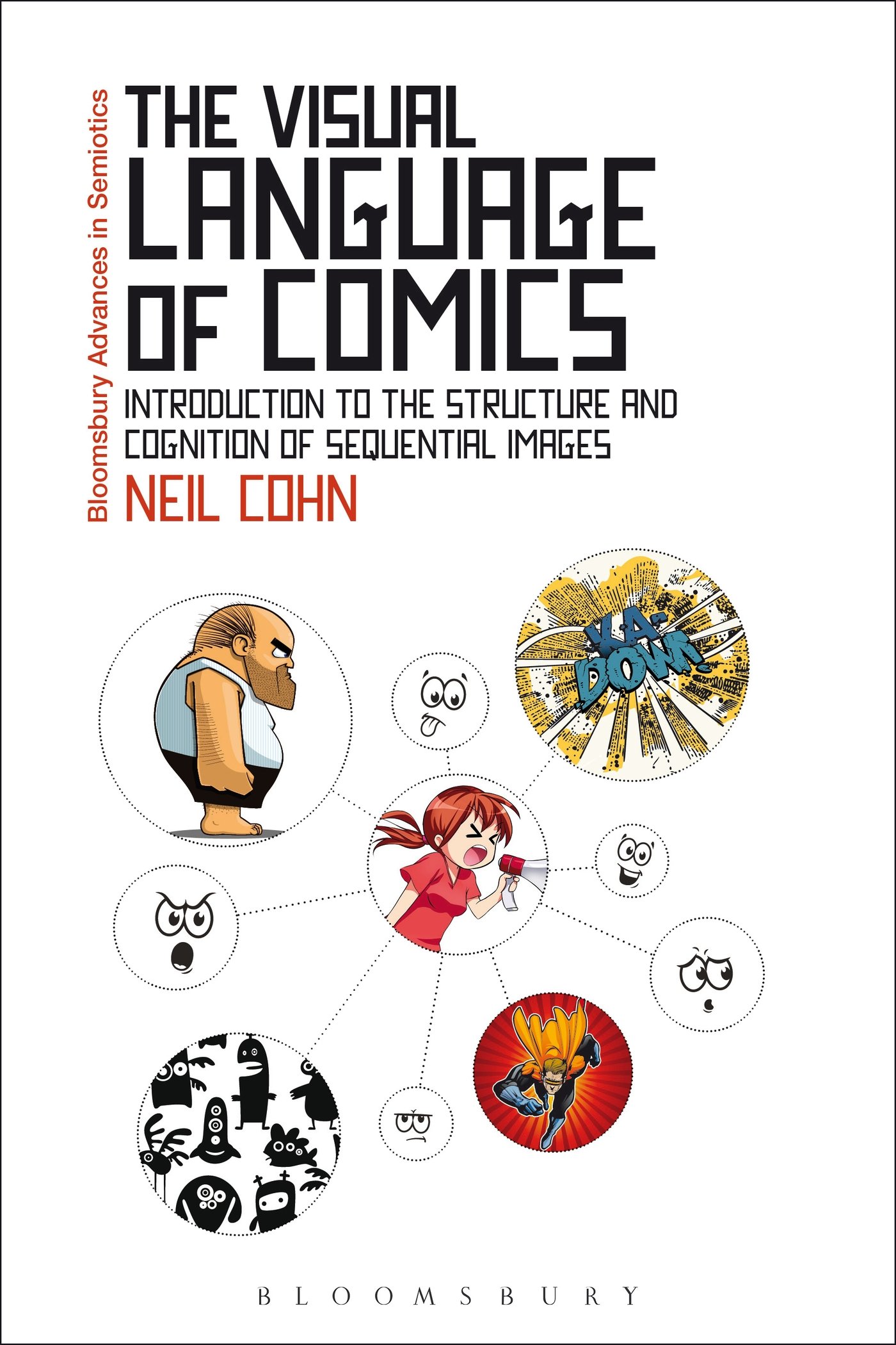 Buy The Visual Language of Comics: Introduction to the Structure and Cognition of Sequential Images (Bloomsbury Advances in Semiotics) — BookShops.in