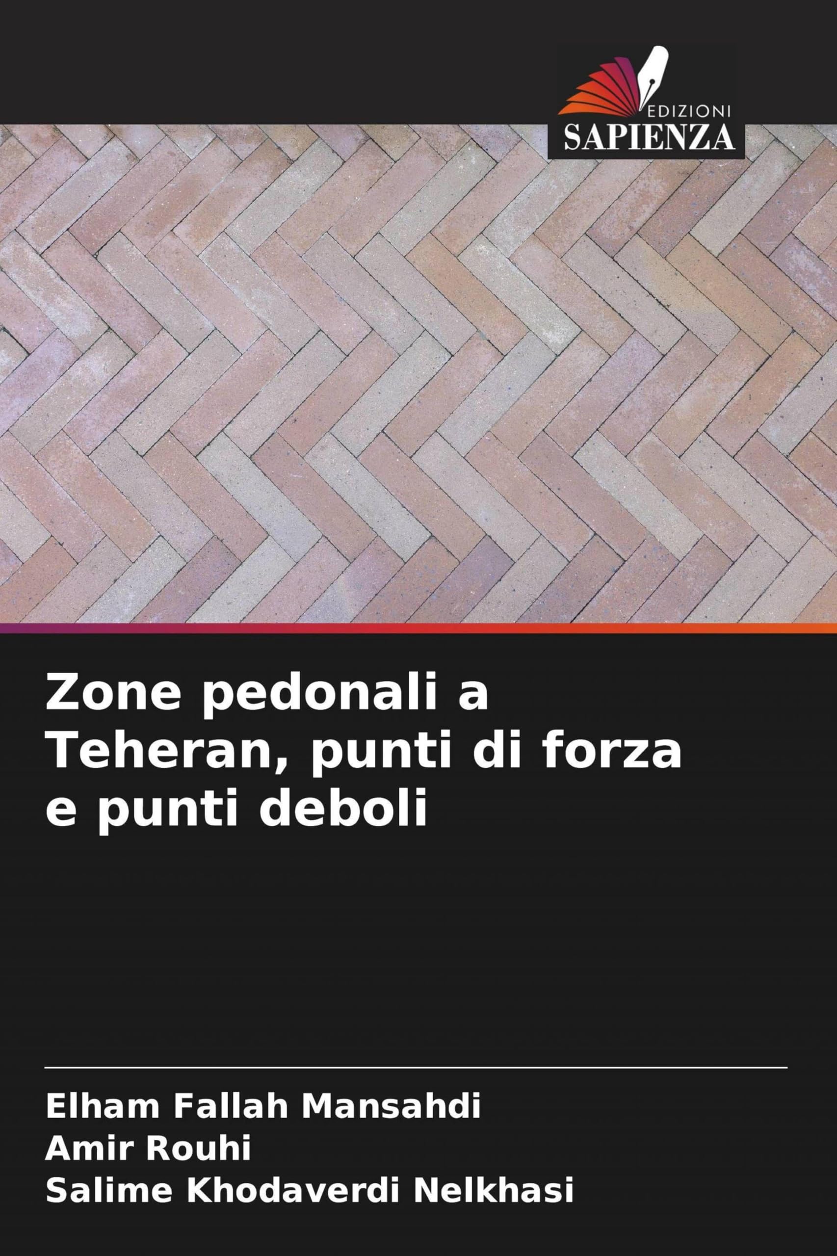 Zone pedonali a Teheran, punti di forza e punti deboli