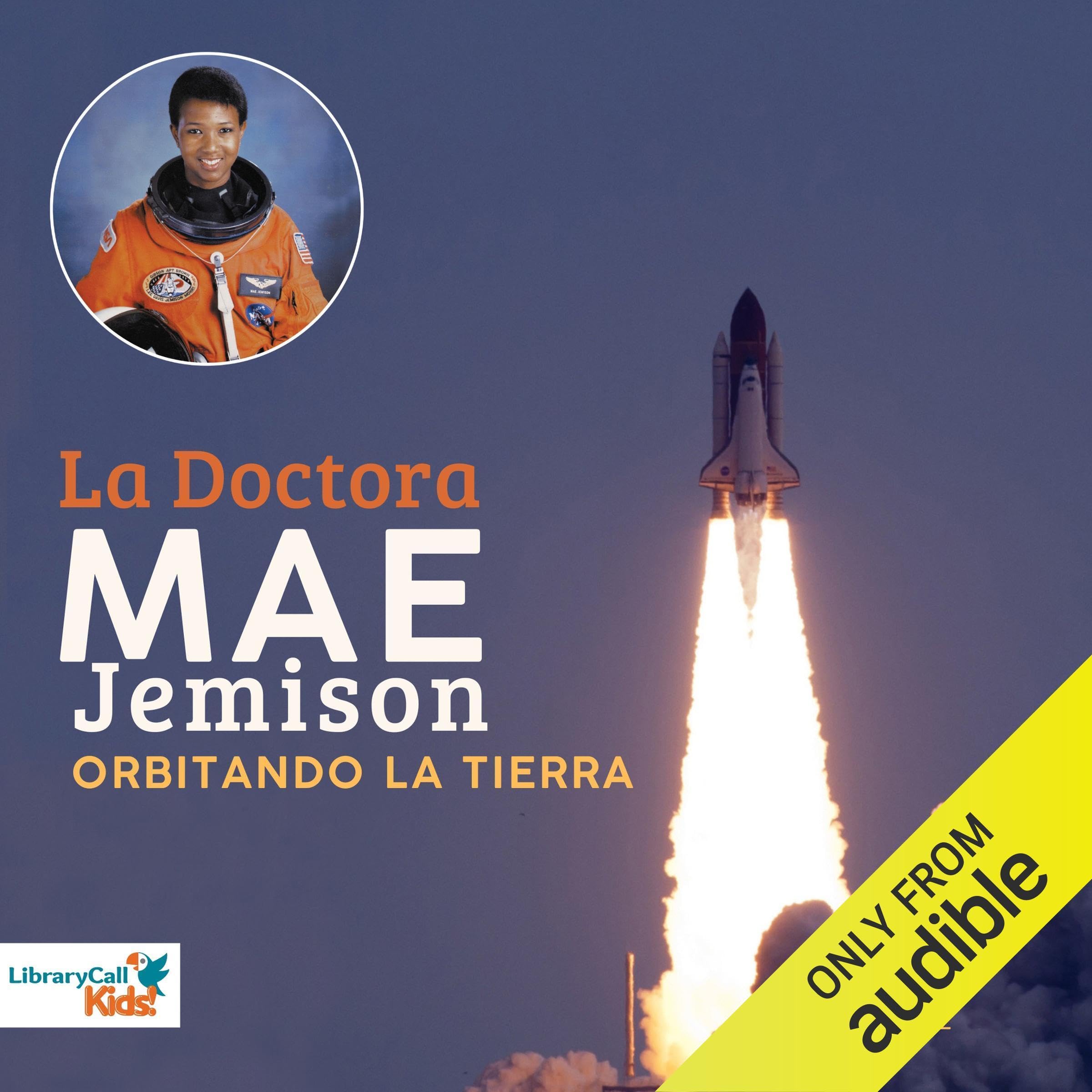 La Doctora Mae Jemison orbitando La Tierra [Dr. Mae Jemison Orbiting the Earth]