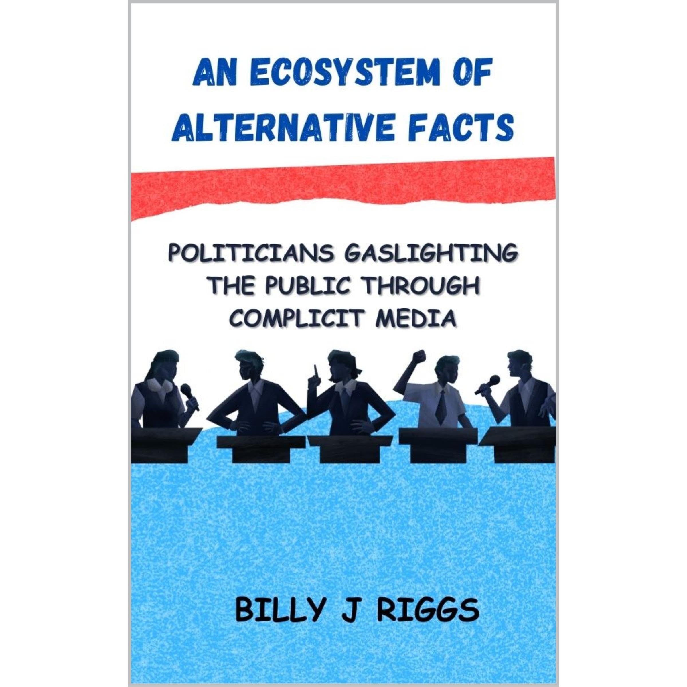 An Ecosystem of Alternative Facts