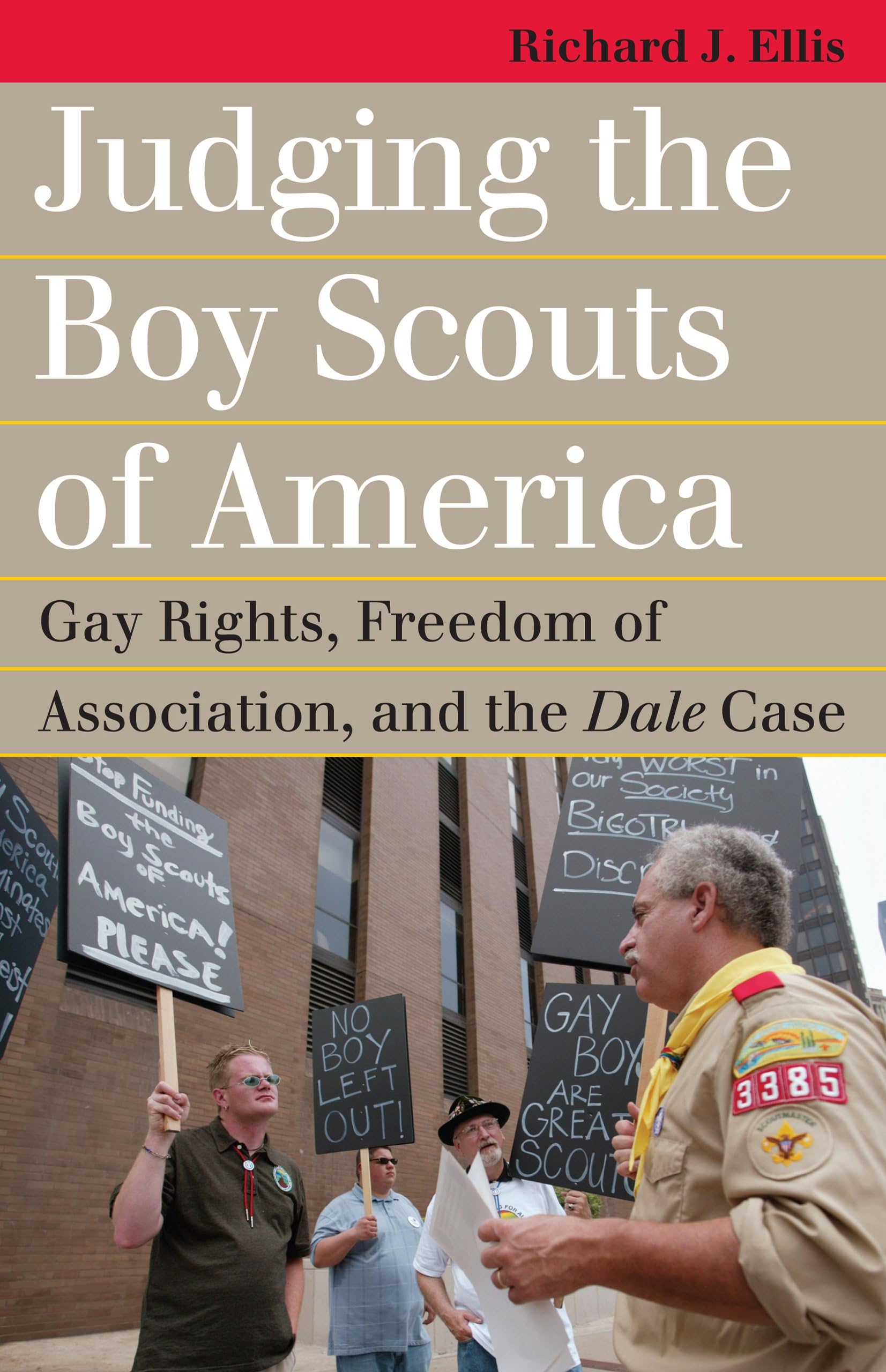 Judging the Boy Scouts of America: Gay Rights, Freedom of Association, and the Dale Case (Landmark Law Cases and American Society)