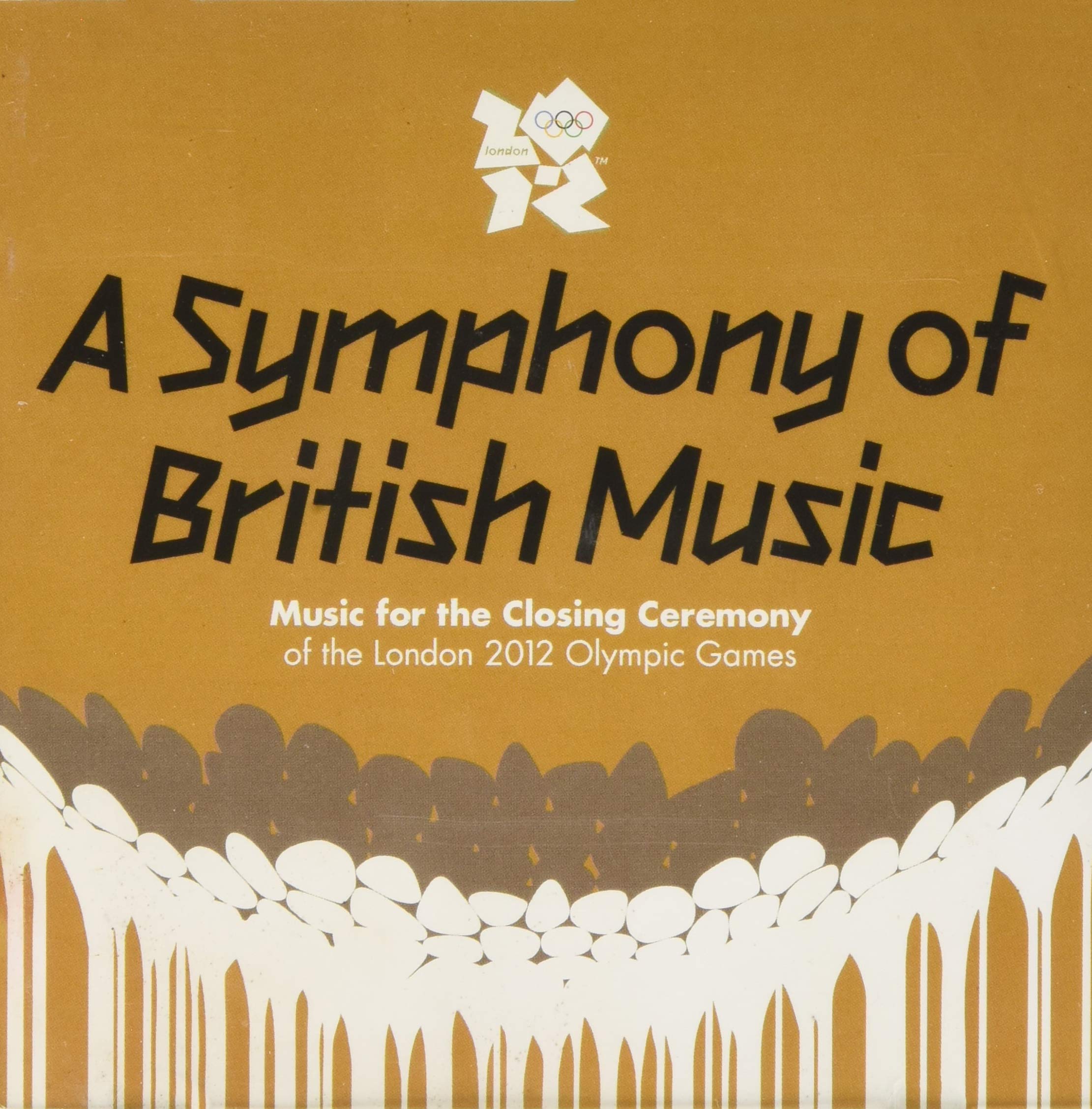 A Symphony Of British Music – Music For The Closing Ceremony Of The London 2012 Olympic Games