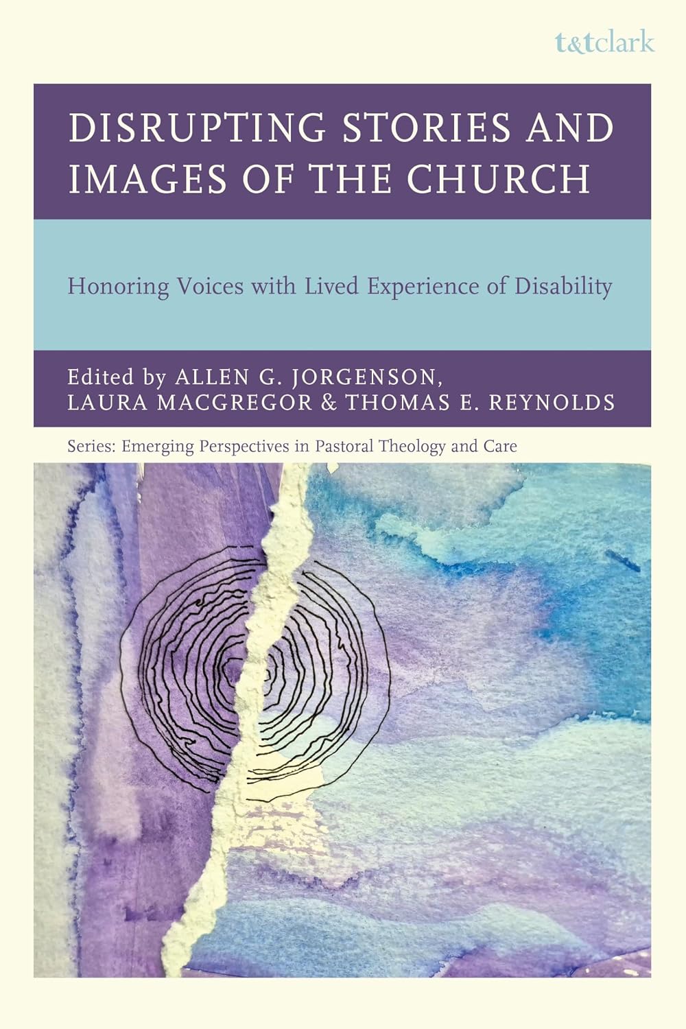 Disrupting Stories and Images of the Church: Honoring Voices with Lived Experience of Disability