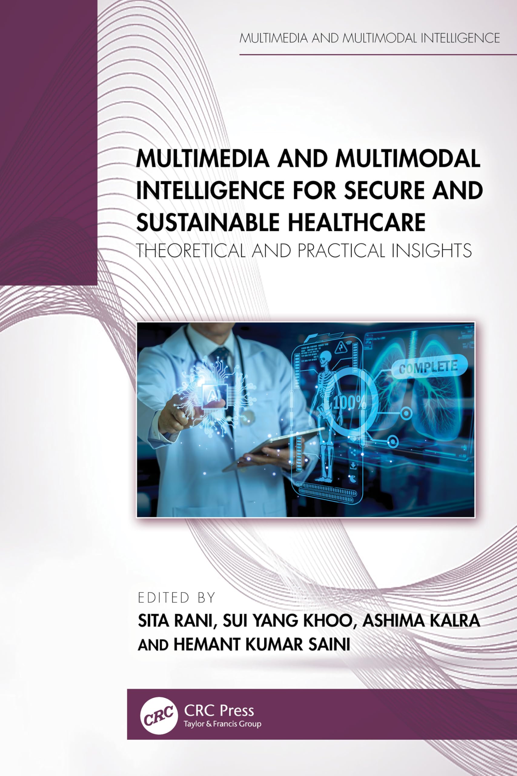 Multimedia and Multimodal Intelligence for Secure and Sustainable Healthcare: Theoretical and Practical Insights
