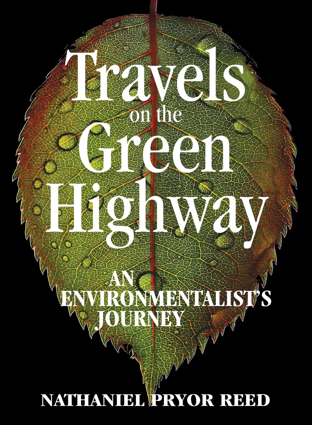 Travels on the Green Highway: An Environmentalist's Journey