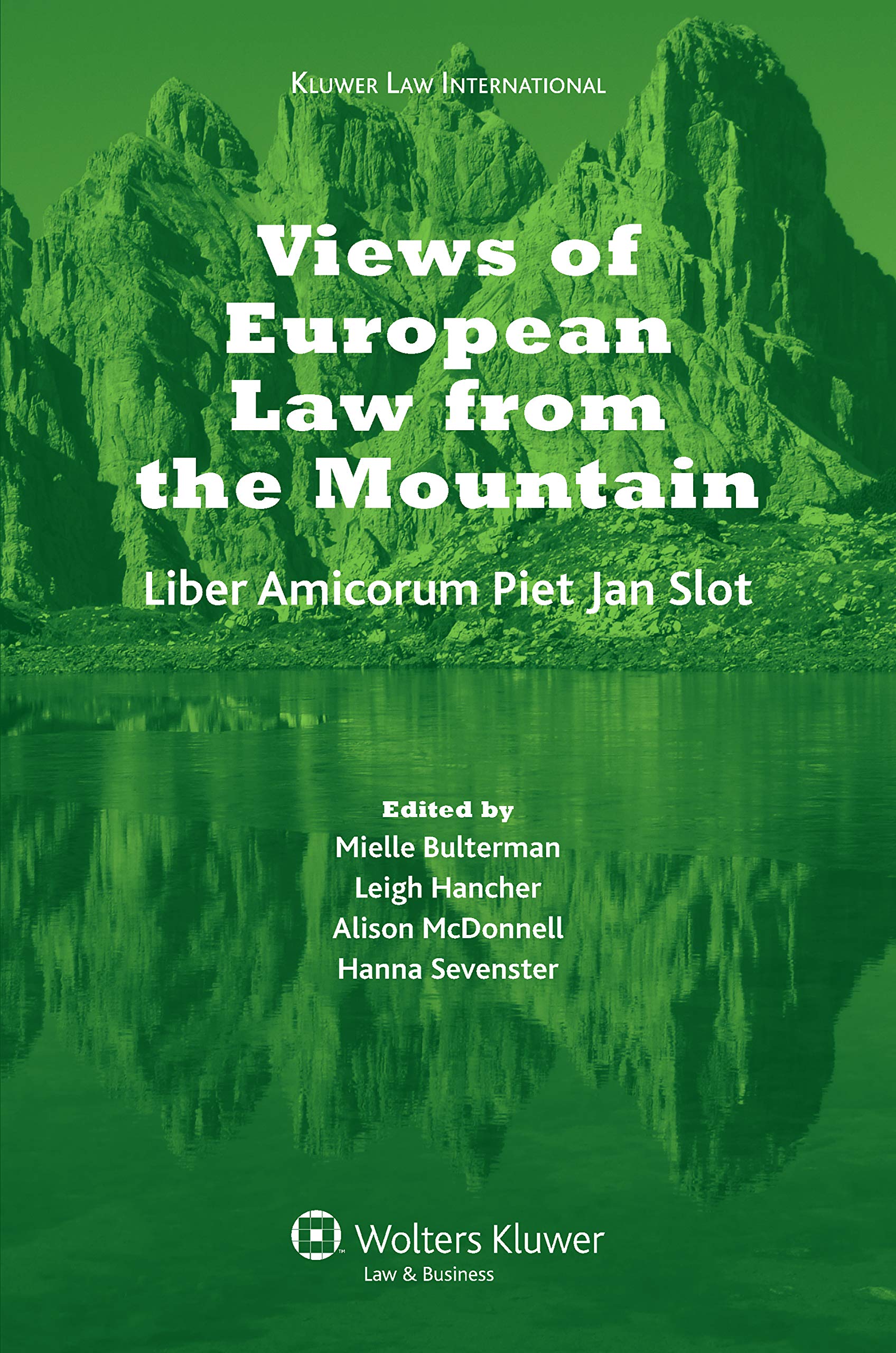 Views of European Law from the Mountain: Liber Amicorum for Piet Jan Slot
