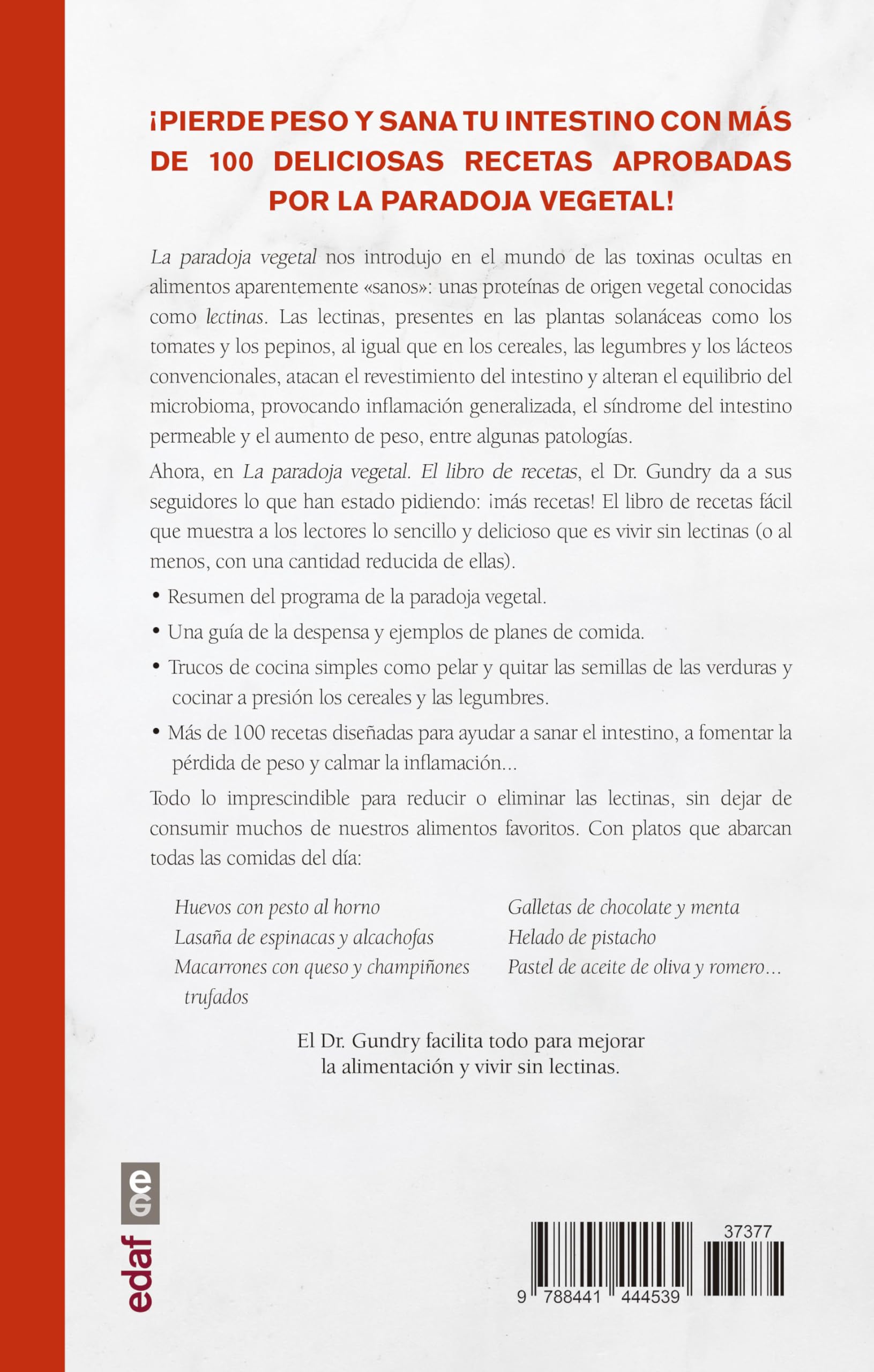 La paradoja vegetal. El libro de recetas: 100 DELICIOSAS RECETAS QUE TE AYUDARÁN A PERDER PESO, SANAR TU INTESTINO Y VIVIR SIN LECTINAS (Plus vitae)