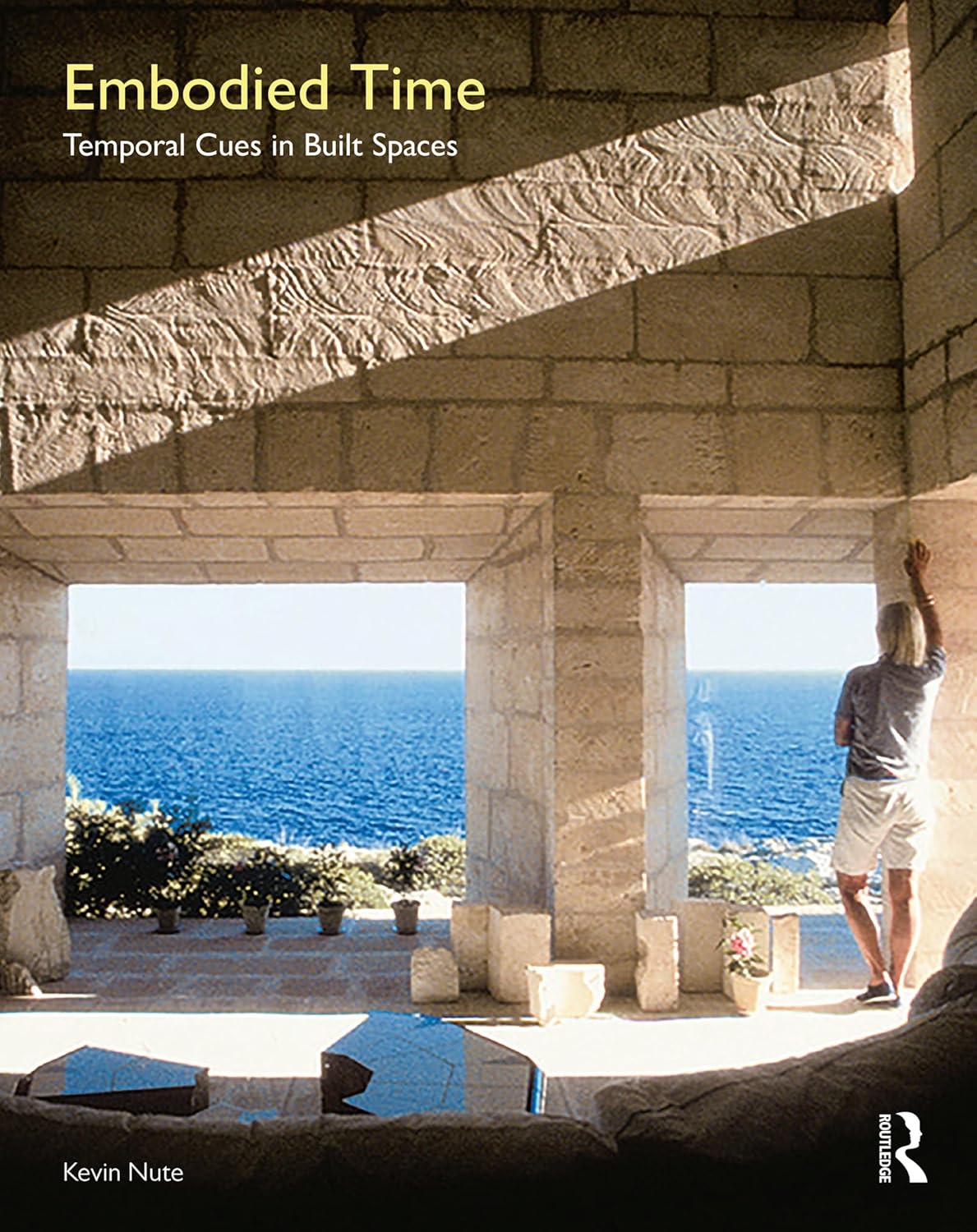 Embodied Time: Temporal Cues in Built Spaces      1st Edition, Kindle Edition