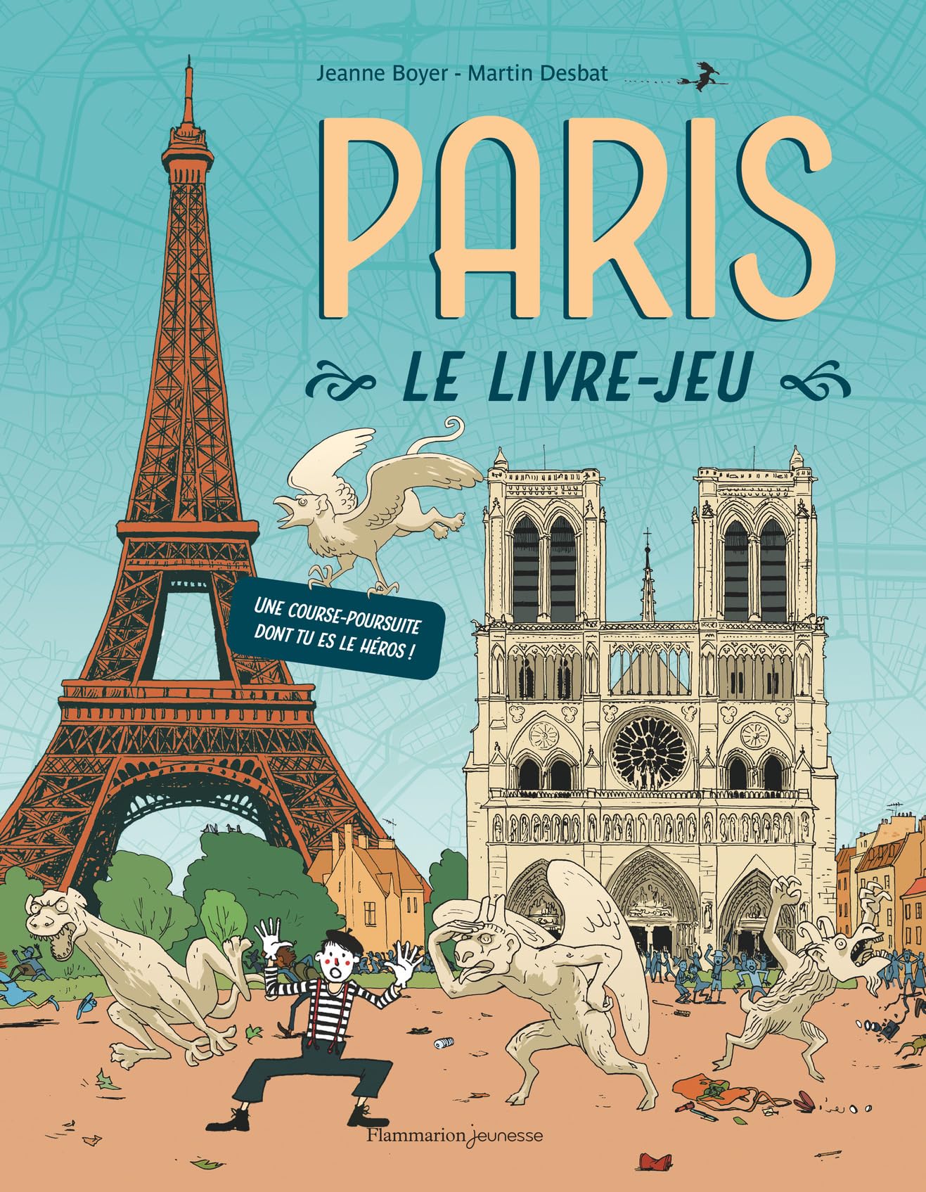 Paris, le livre-jeu: Une course-poursuite dont tu es le héros !