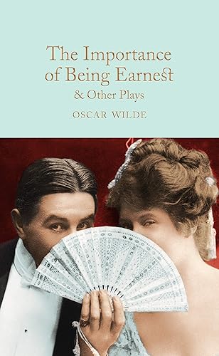 The importance of being earnest &amp; other plays: Oscar Wilde (Macmillan Collector’s Library)