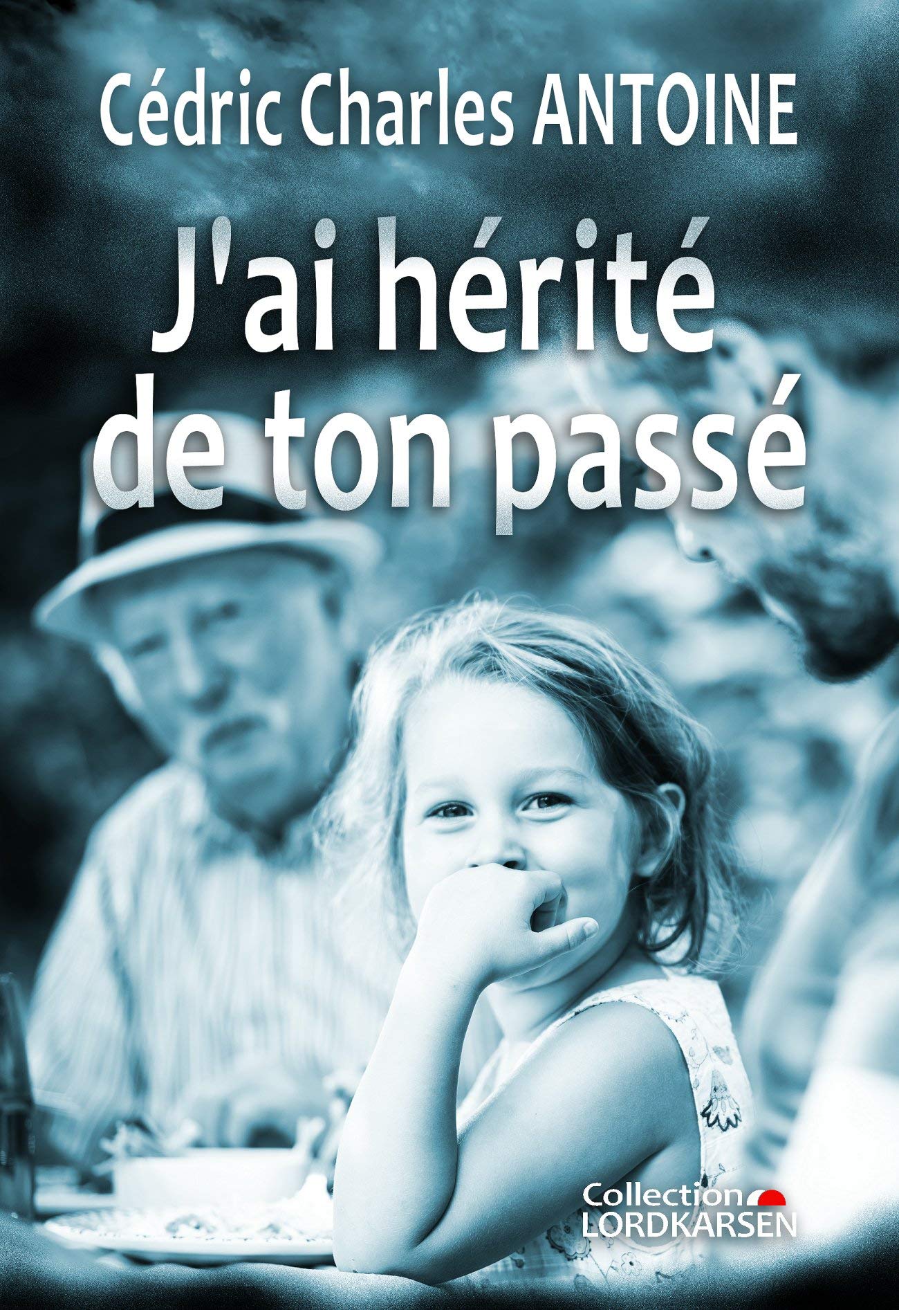 J’ai hérité de ton passé