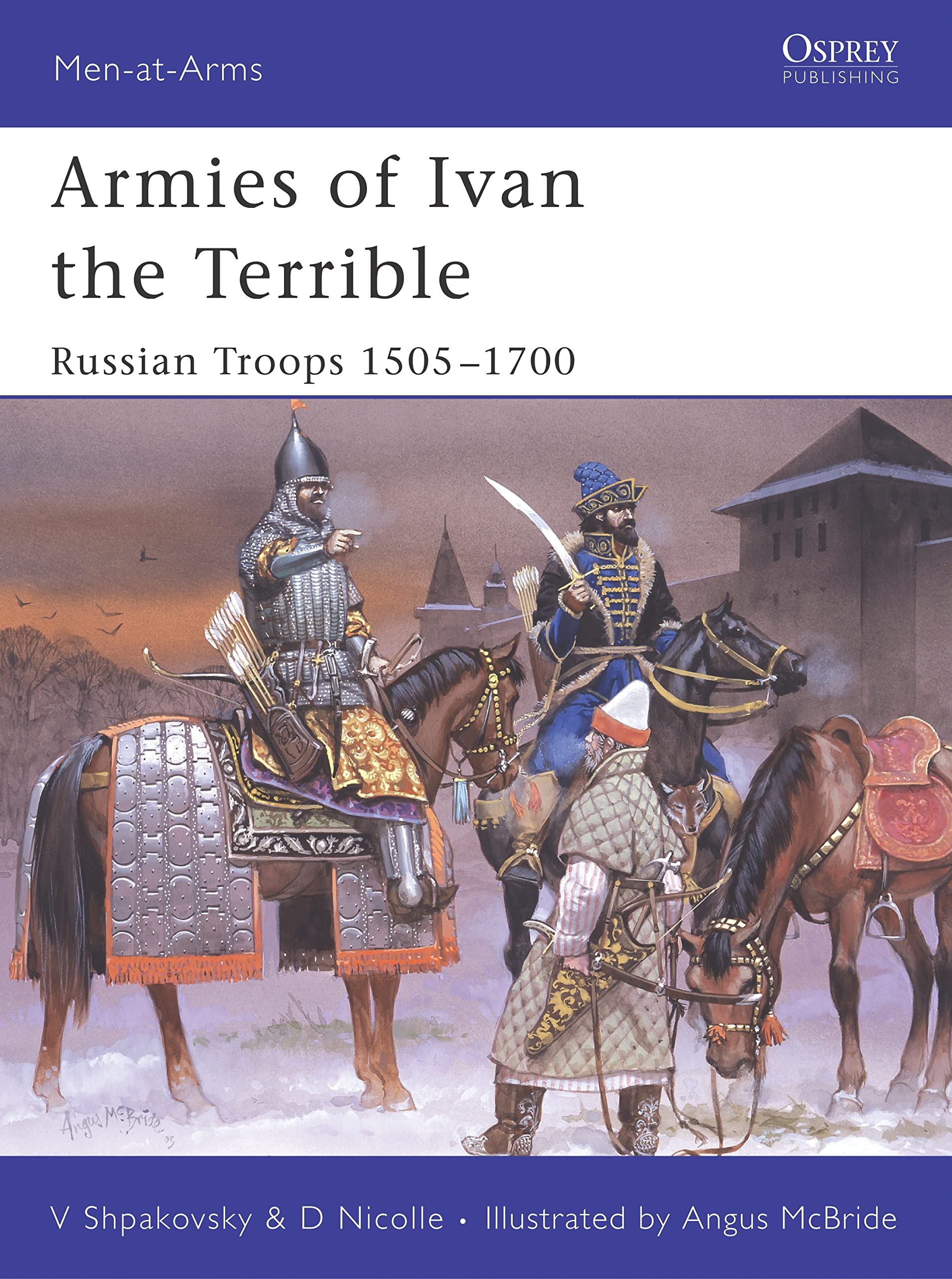 Armies of Ivan the Terrible: Russian Troops 1505-1700: No. 427 (Men-at-Arms)