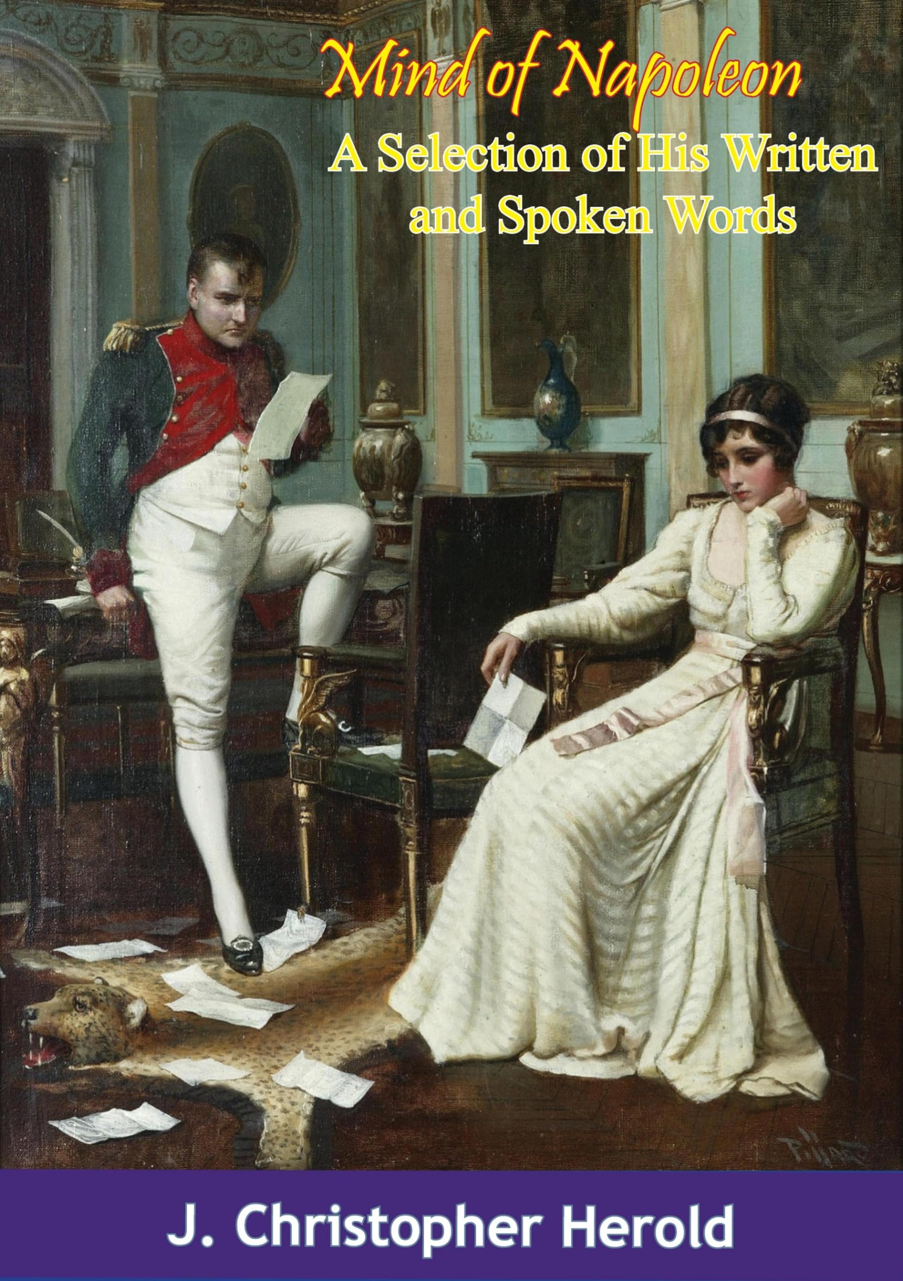 Mind of Napoleon: A Selection of His Written and Spoken Words (English Edition)