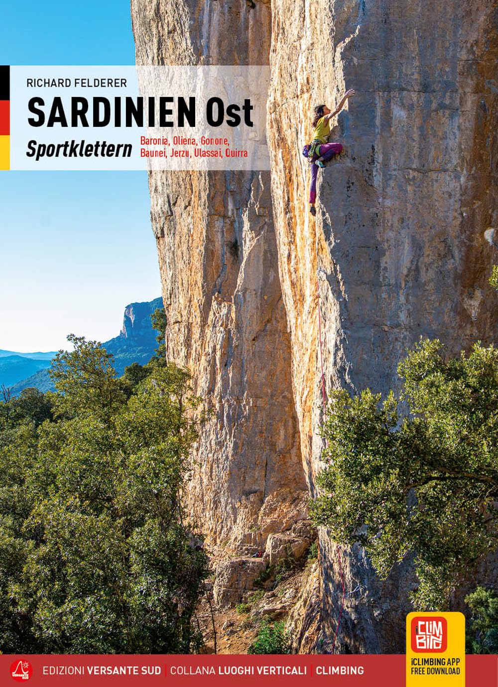 Sardinien: Ost - Baronia, Oliena, Gonone, Baunei, Jerzu, Ulassai und Quirra (Luoghi verticali)