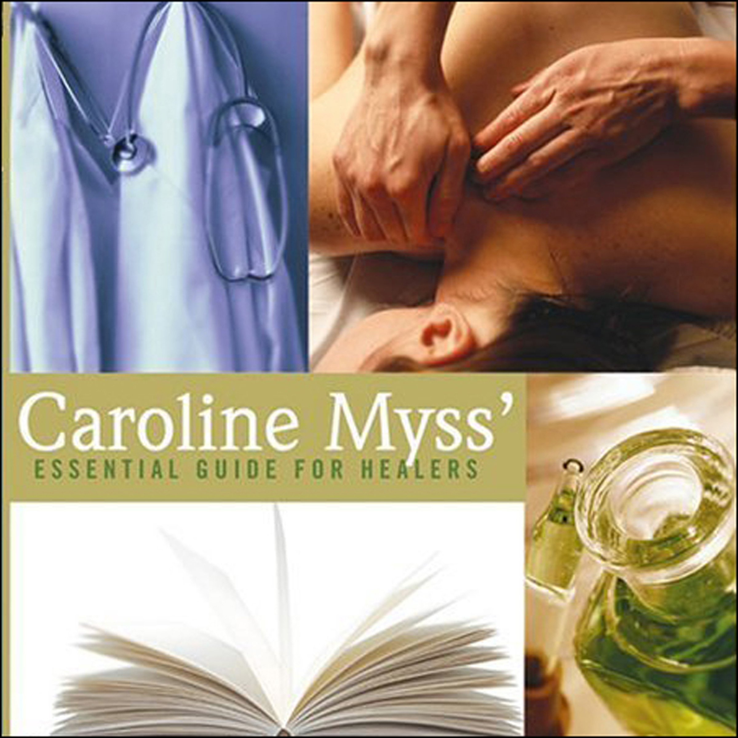 Caroline Myss’ Essential Guide for Healers