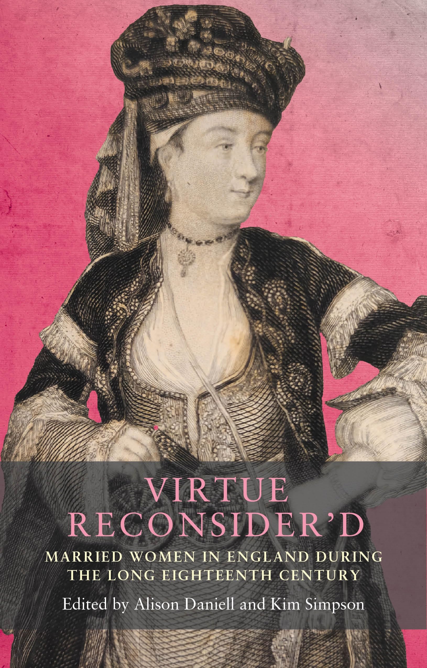 Virtue reconsider’d: Married women in England during the long eighteenth century (Seventeenth- and Eighteenth-Century Studies)