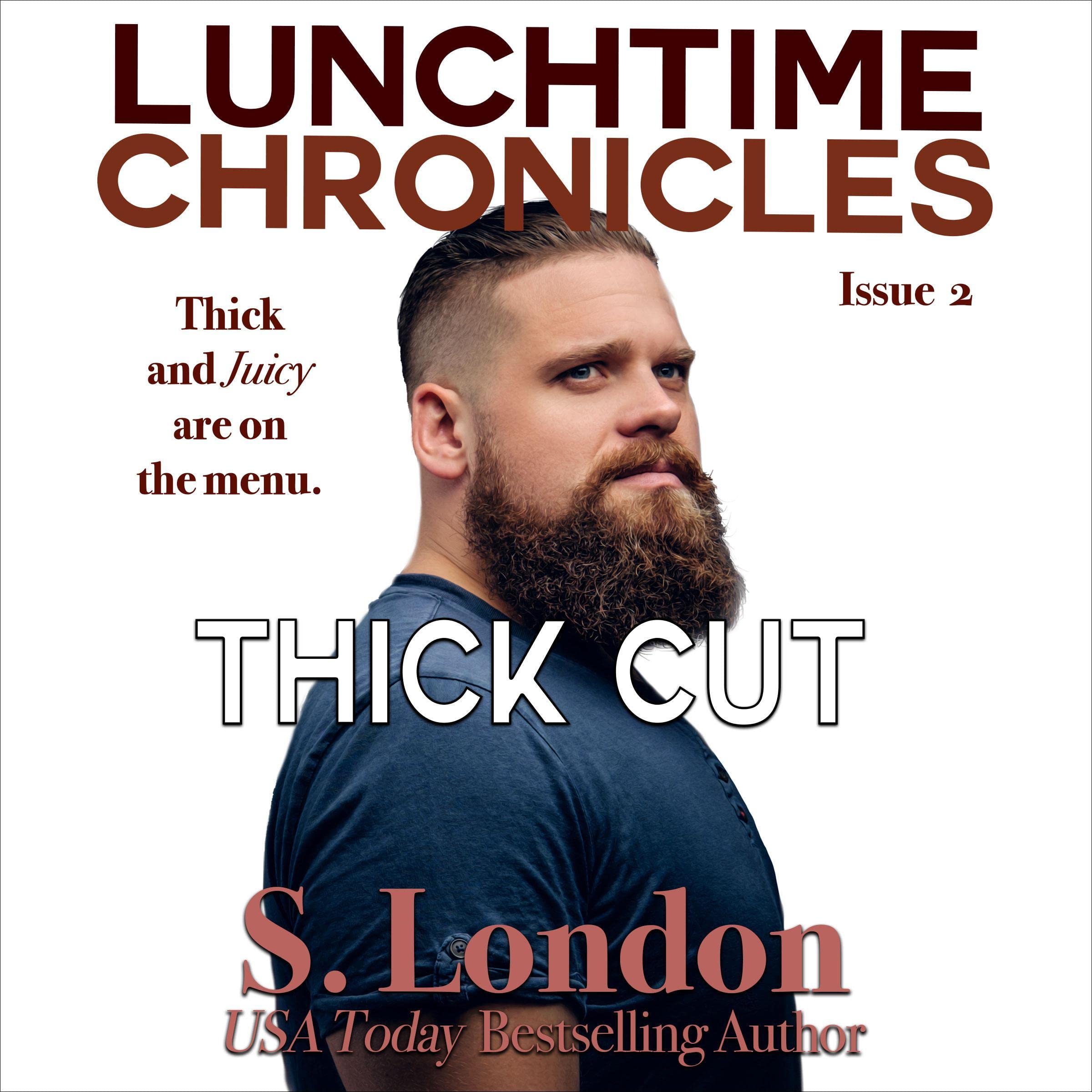 Lunchtime Chronicles: Thick Cut