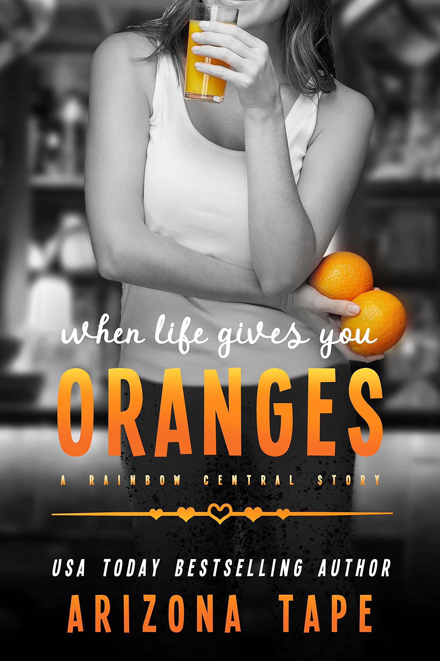 When Life Gives You Oranges: A Rainbow Central Sapphic Romance Story