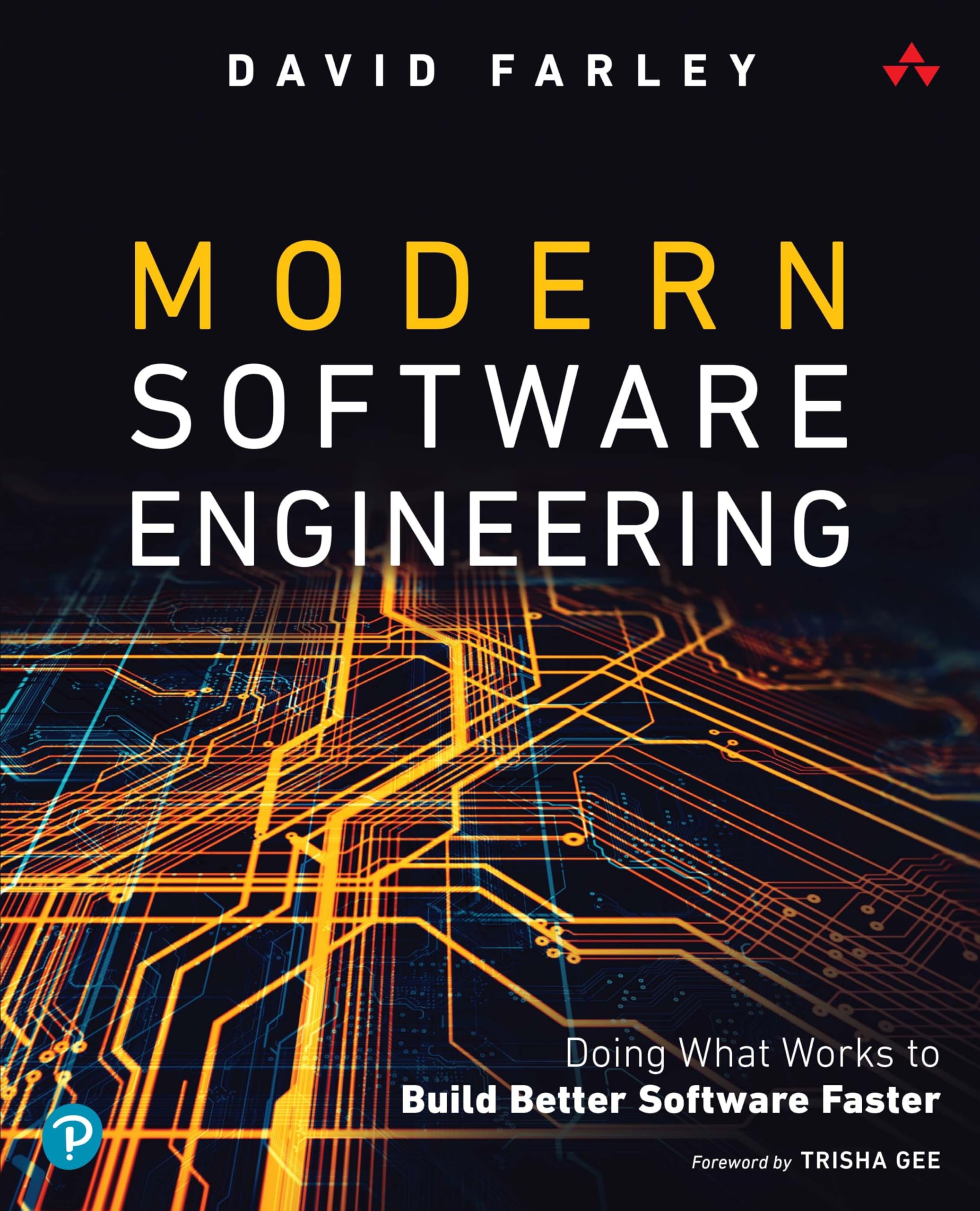 Modern Software Engineering: Doing What Works to Build Better Software Faster 1st Edition