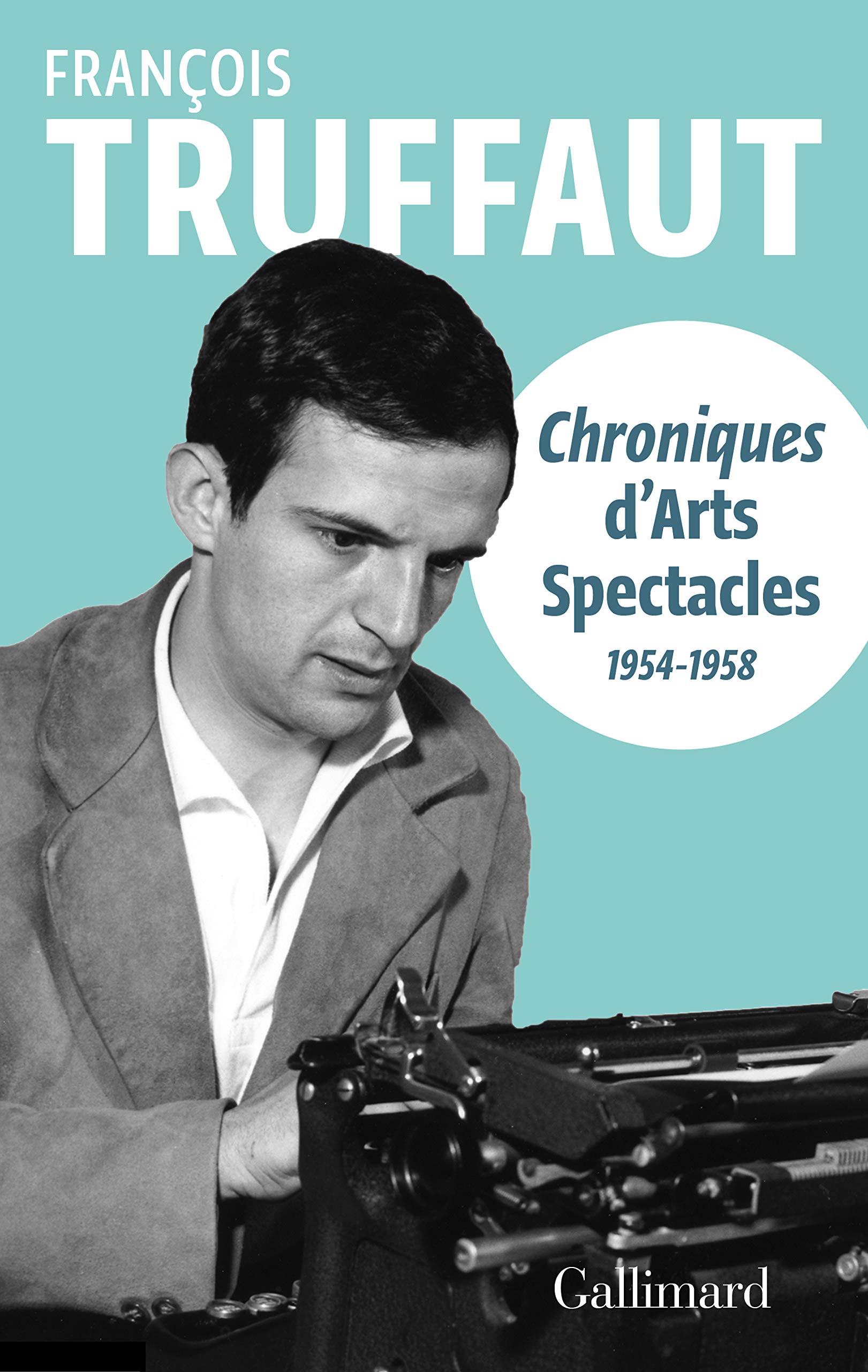 Chroniques d'arts-spectacles: (1954-1958)