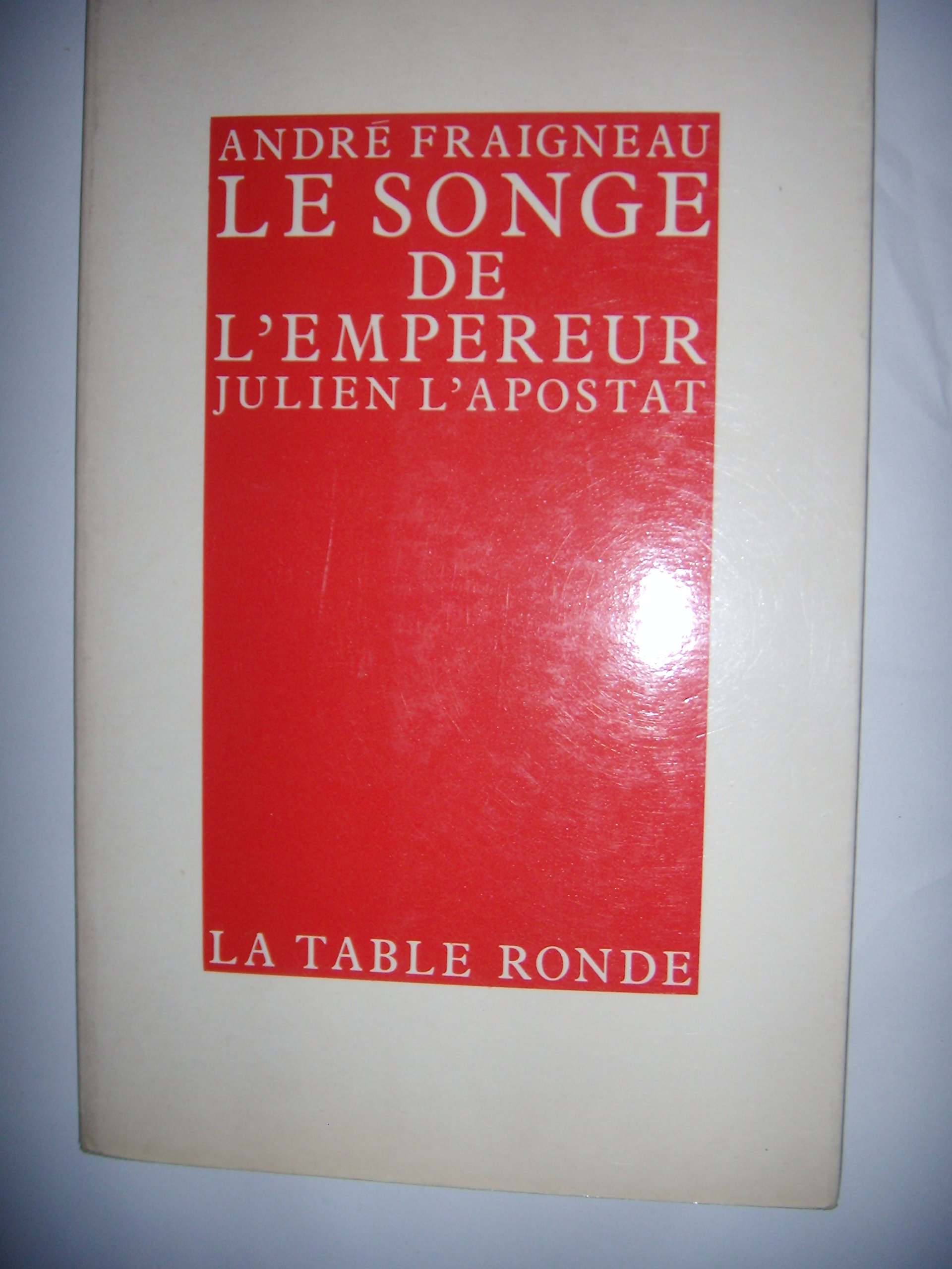 Le songe de l'empereur: Julien l'Apostat