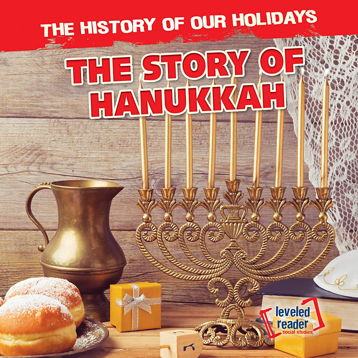 The Story of Hanukkah (History of Our Holidays)