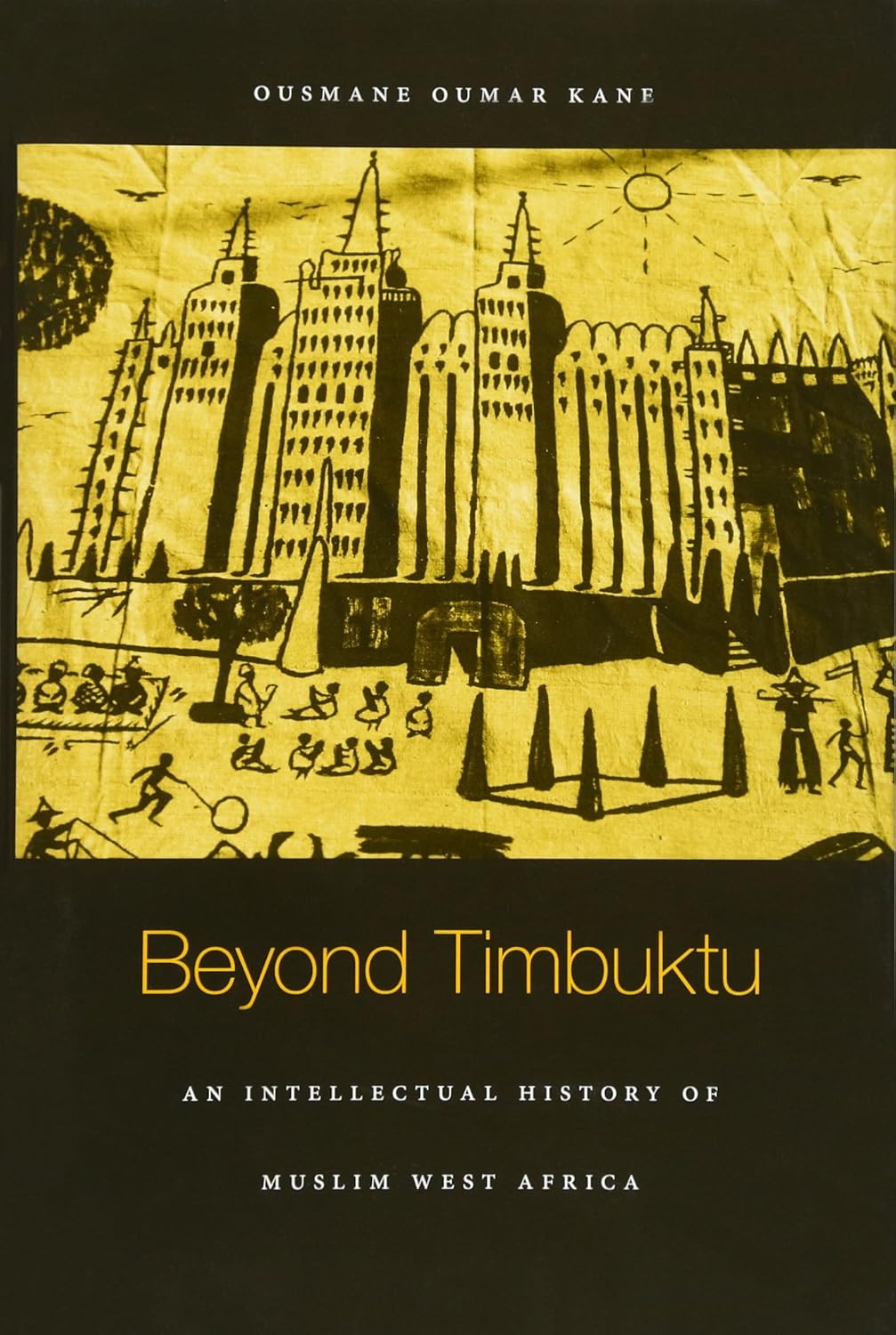 Beyond Timbuktu: An Intellectual History of Muslim West Africa      Hardcover – June 7, 2016