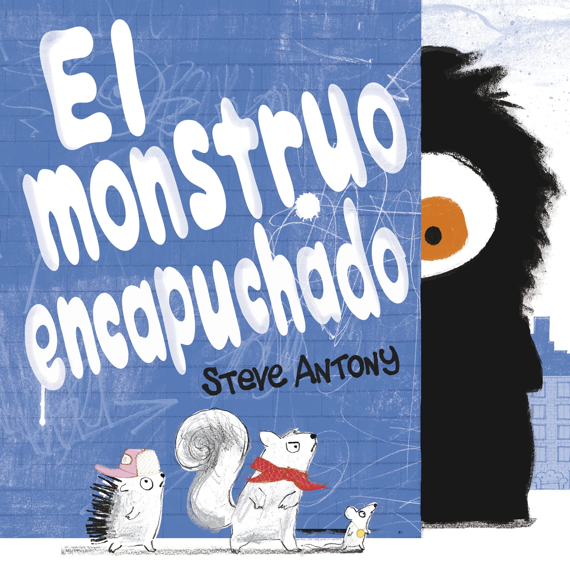 El Monstruo Encapuchado / Monster in the Hood (Cuentos infantiles ilustrados)