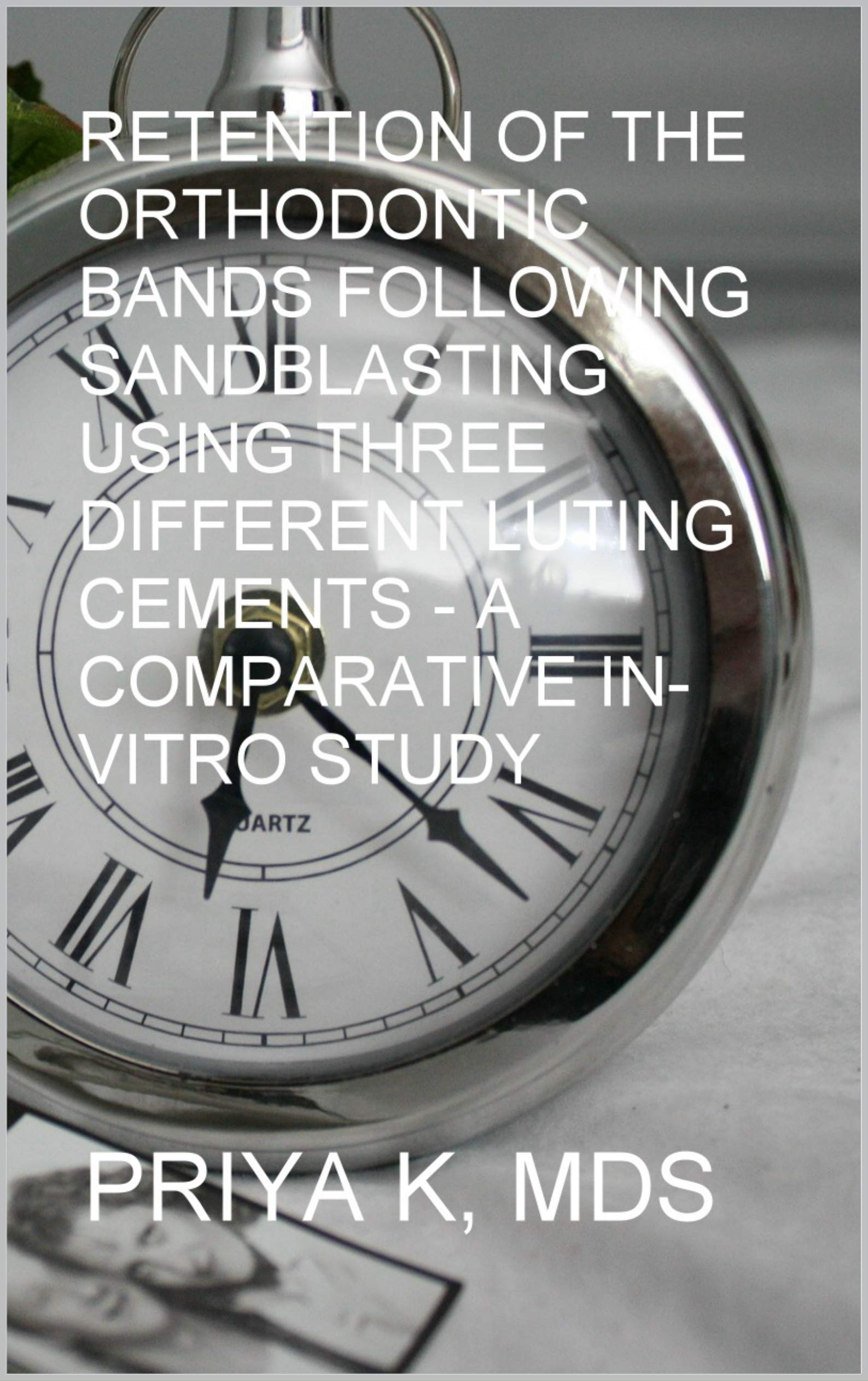 Buy RETENTION OF THE ORTHODONTIC BANDS FOLLOWING SANDBLASTING USING